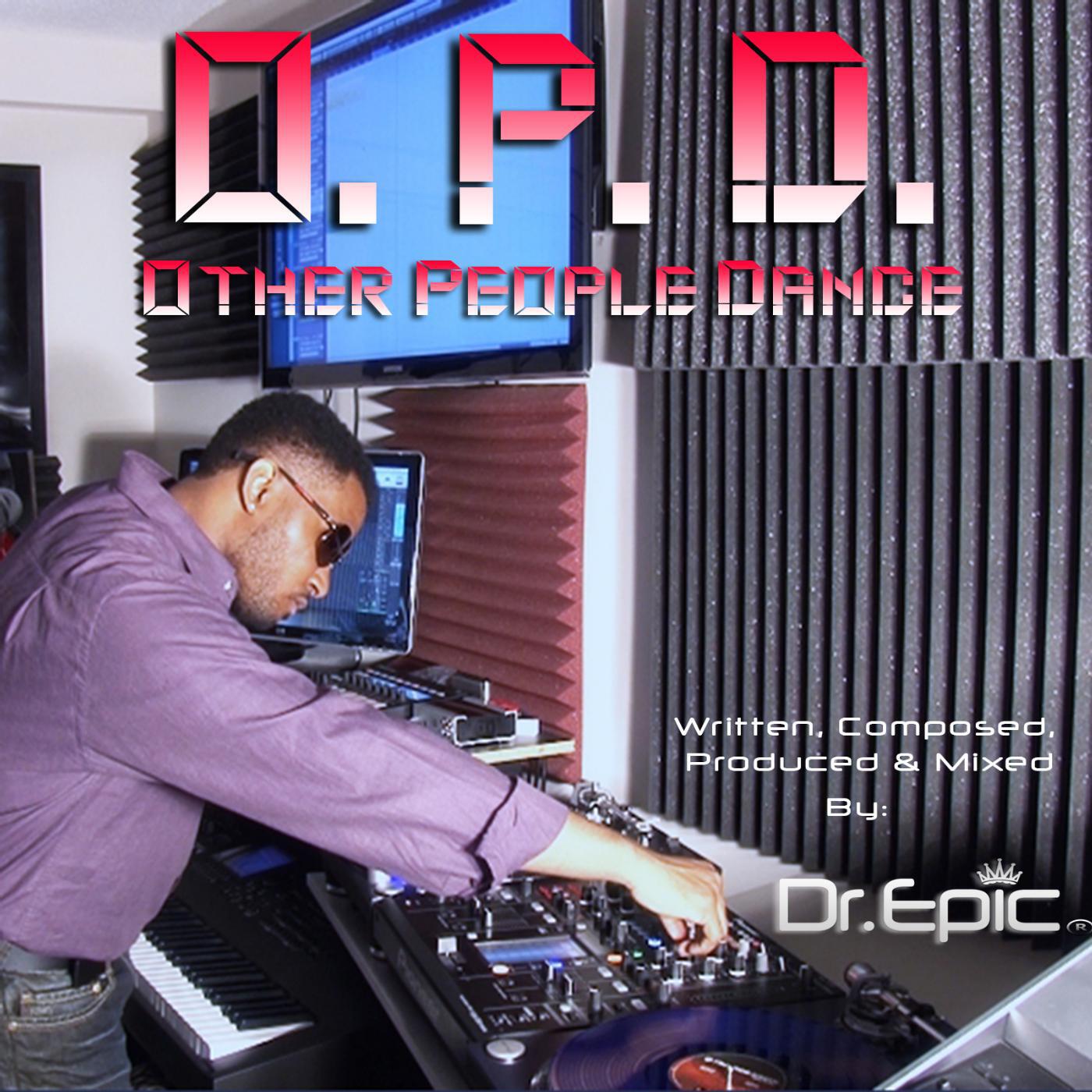 Dr. Epic - O.P.D. (Other People Dance) [Beat]