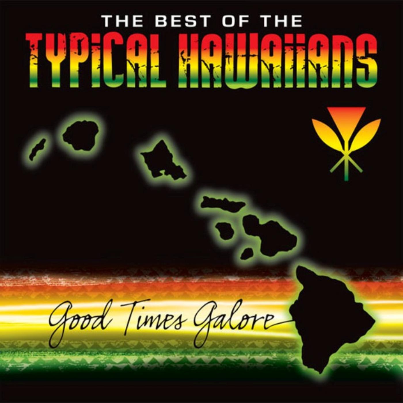 Typical Hawaiians - Good Times Galore Featuring Peetah and Mojo Morgan