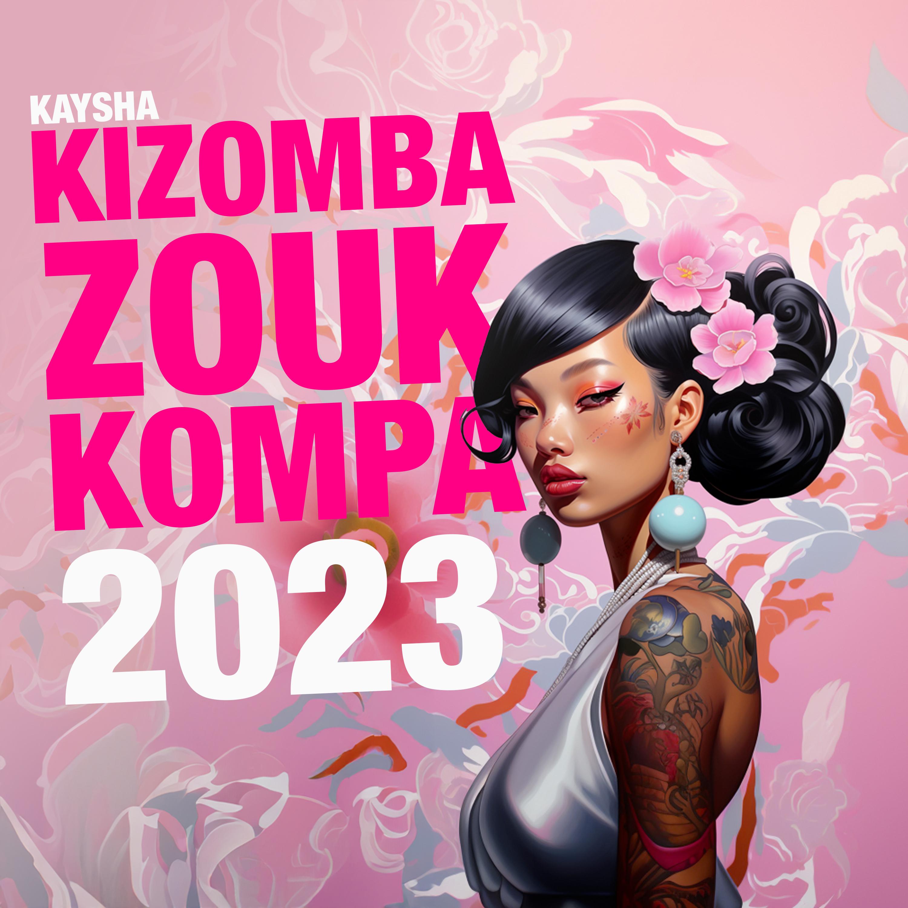 Постер альбома Kizomba, Zouk & Kompa 2023