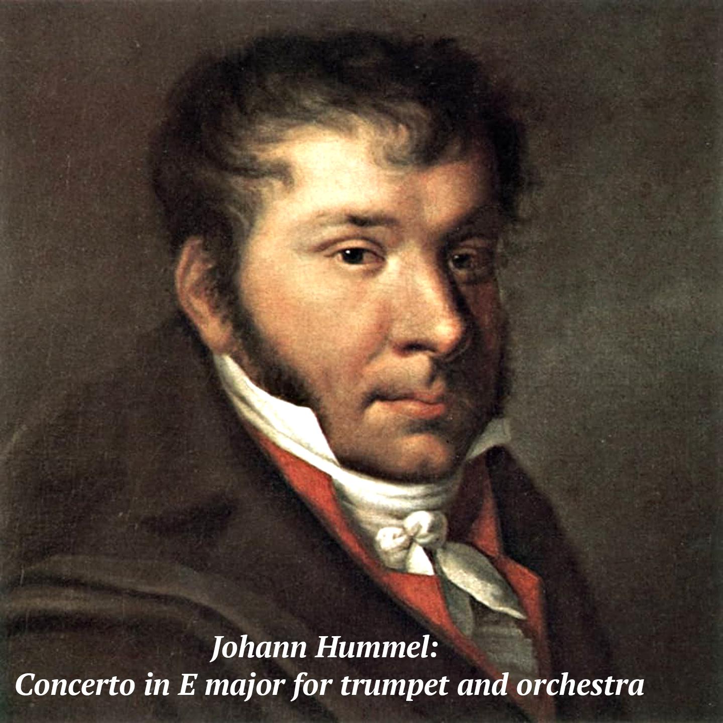 Постер альбома Johann Hummel: Concerto in E major for trumpet and orchestra