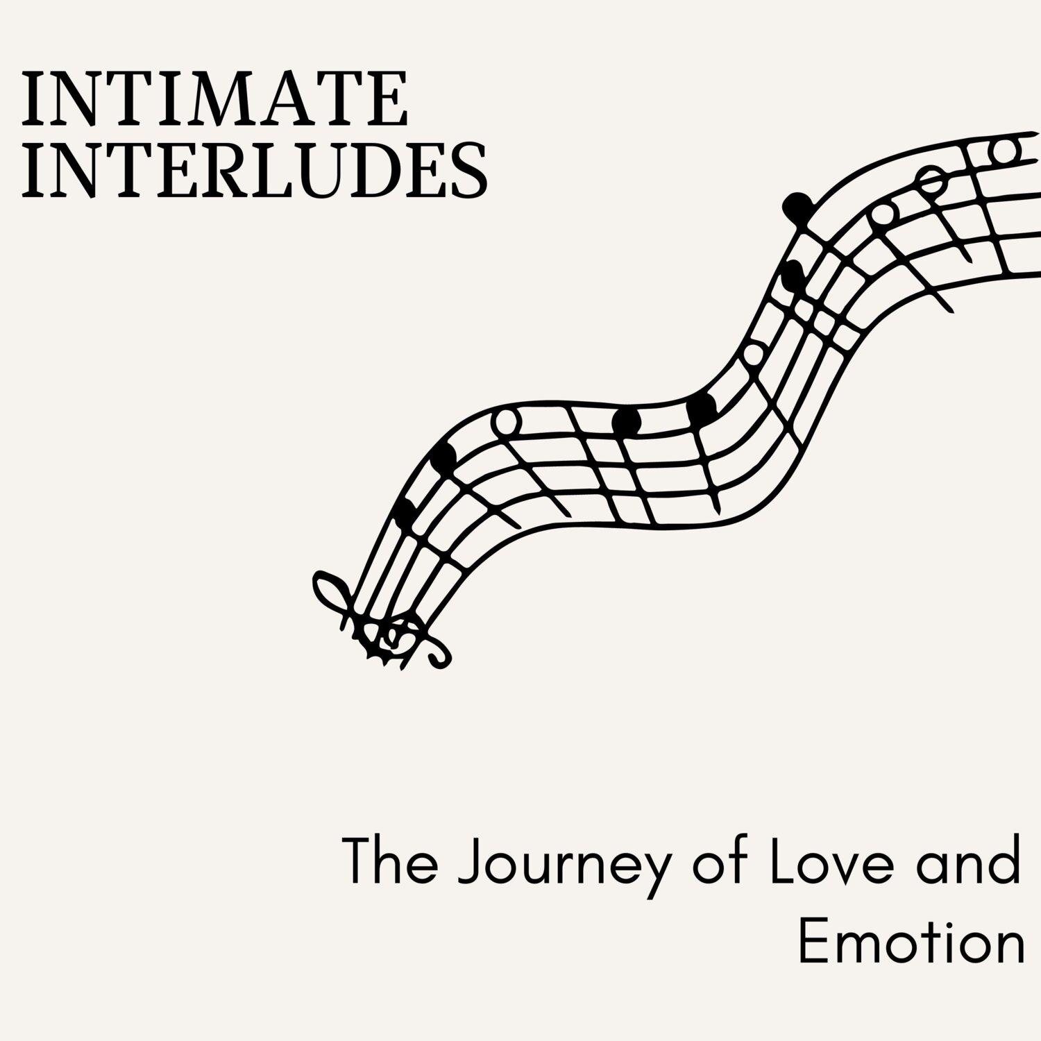 Постер альбома Intimate Interludes - The Journey of Love and Emotion