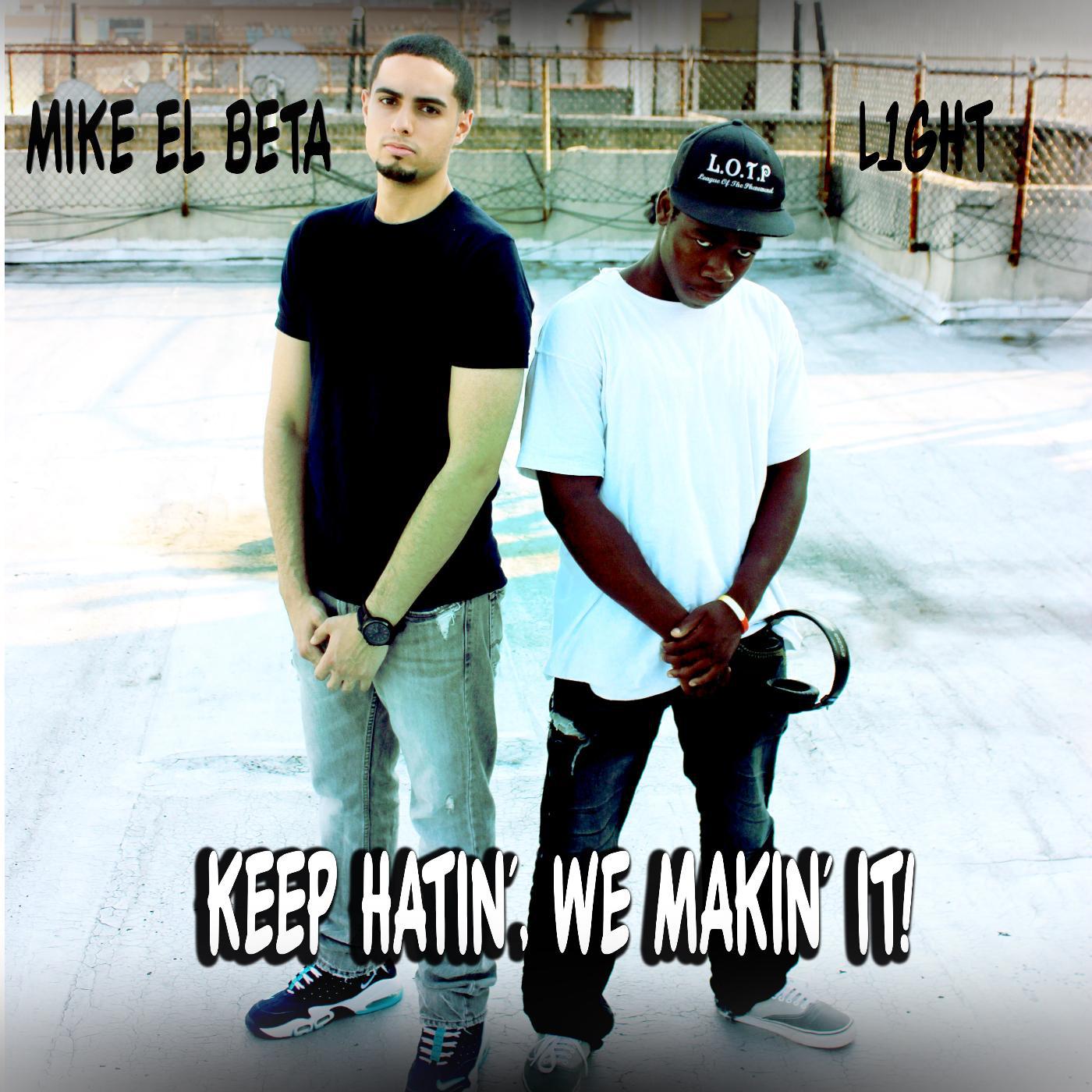Постер альбома Keep Hatin', we Makin' it! (feat. L1ght)