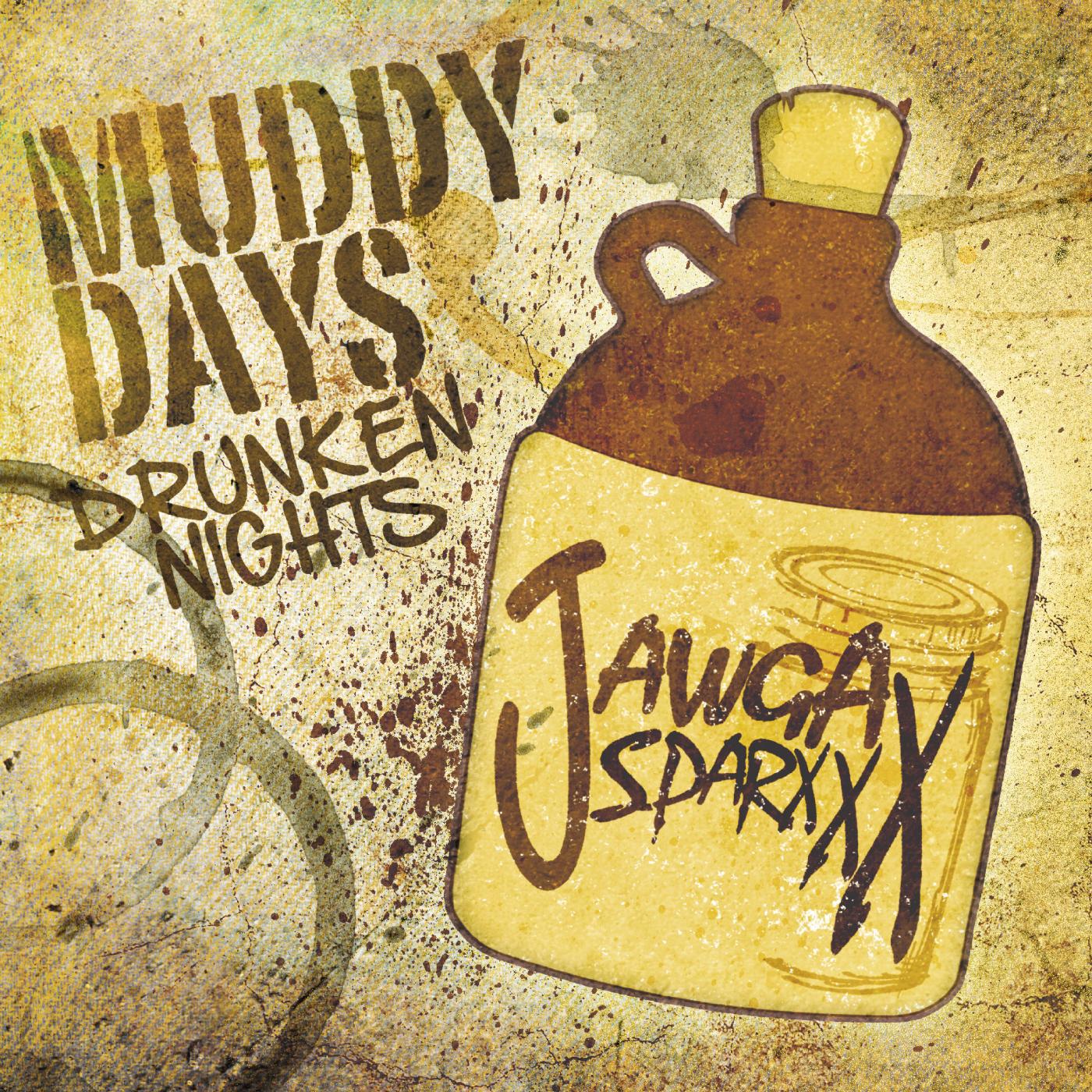 Постер альбома Muddy Days Drunken Nights