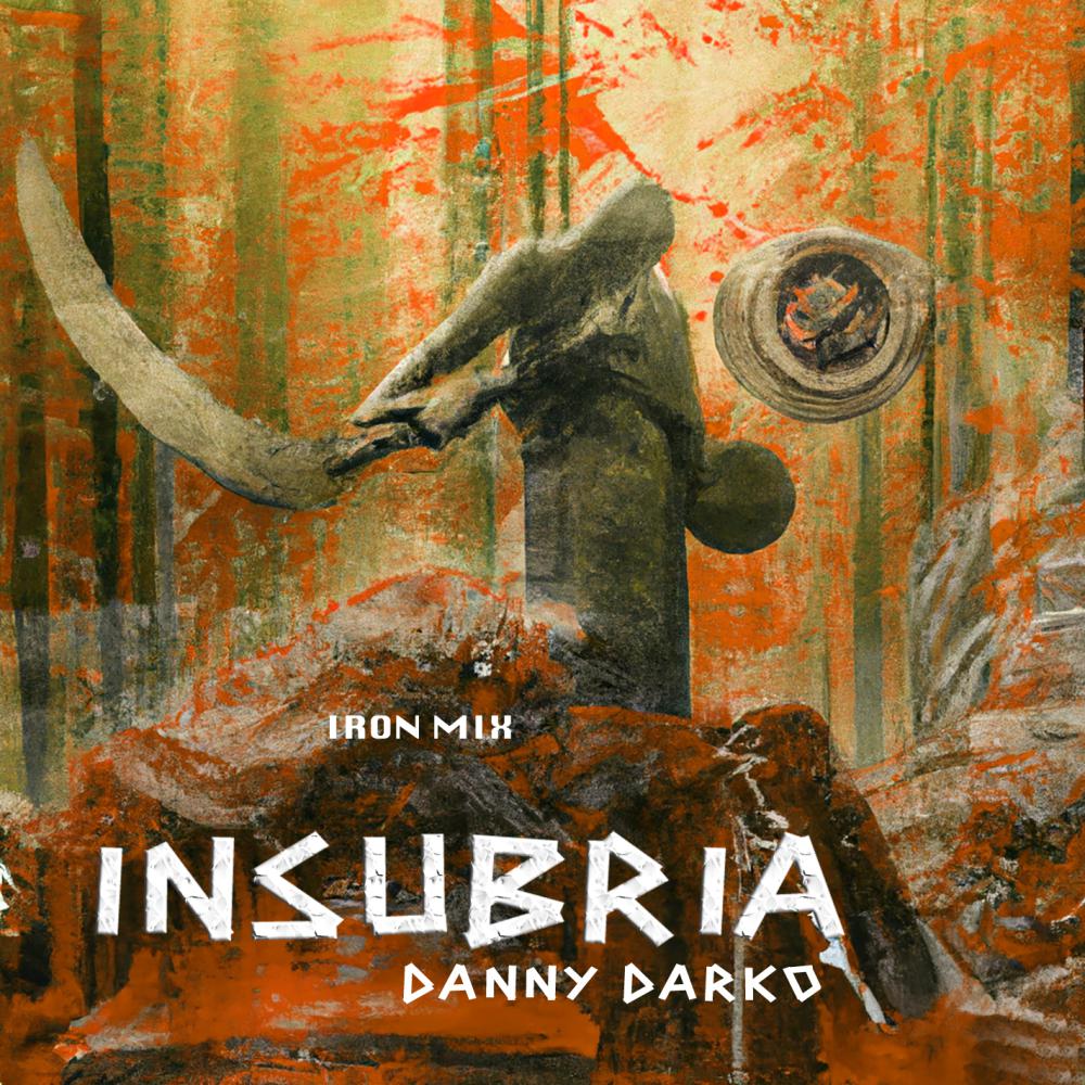 Постер альбома Insubria (Iron Mix)
