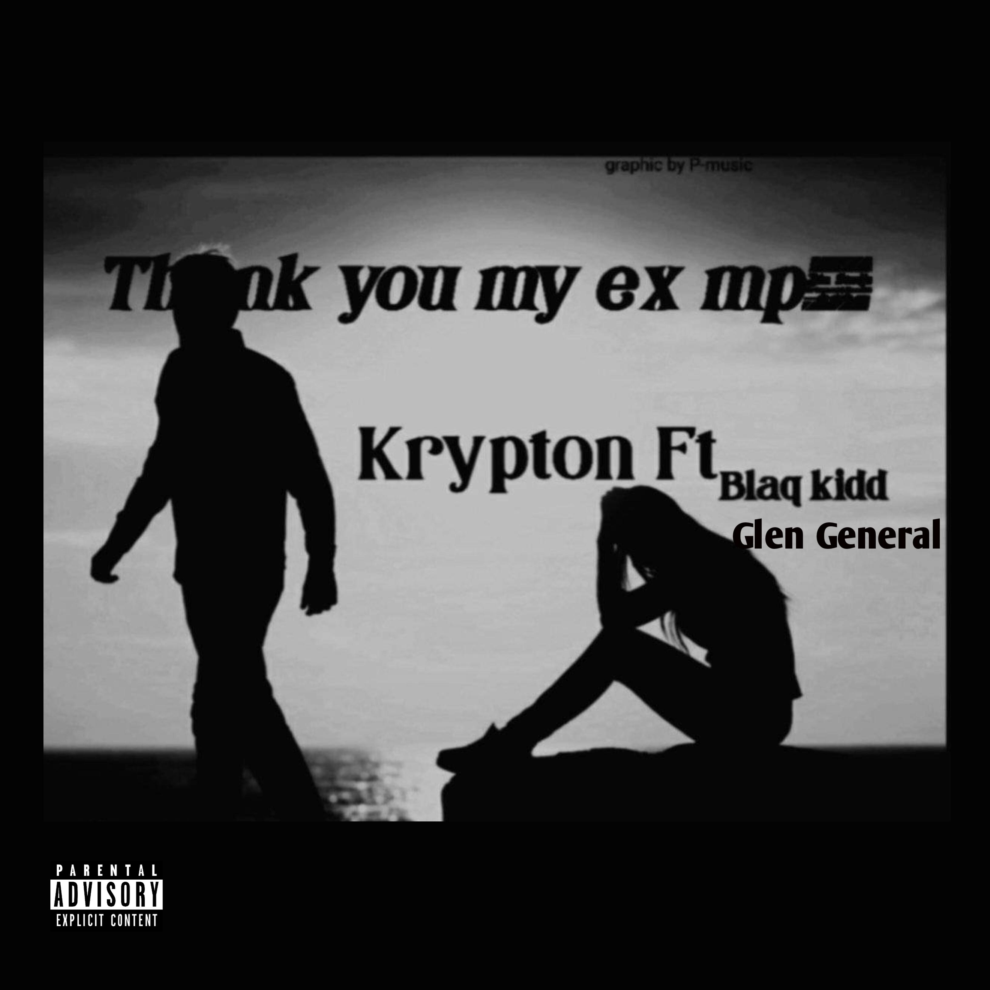 Постер альбома Thank You My Ex (feat. Glen General, Blaq Kid)