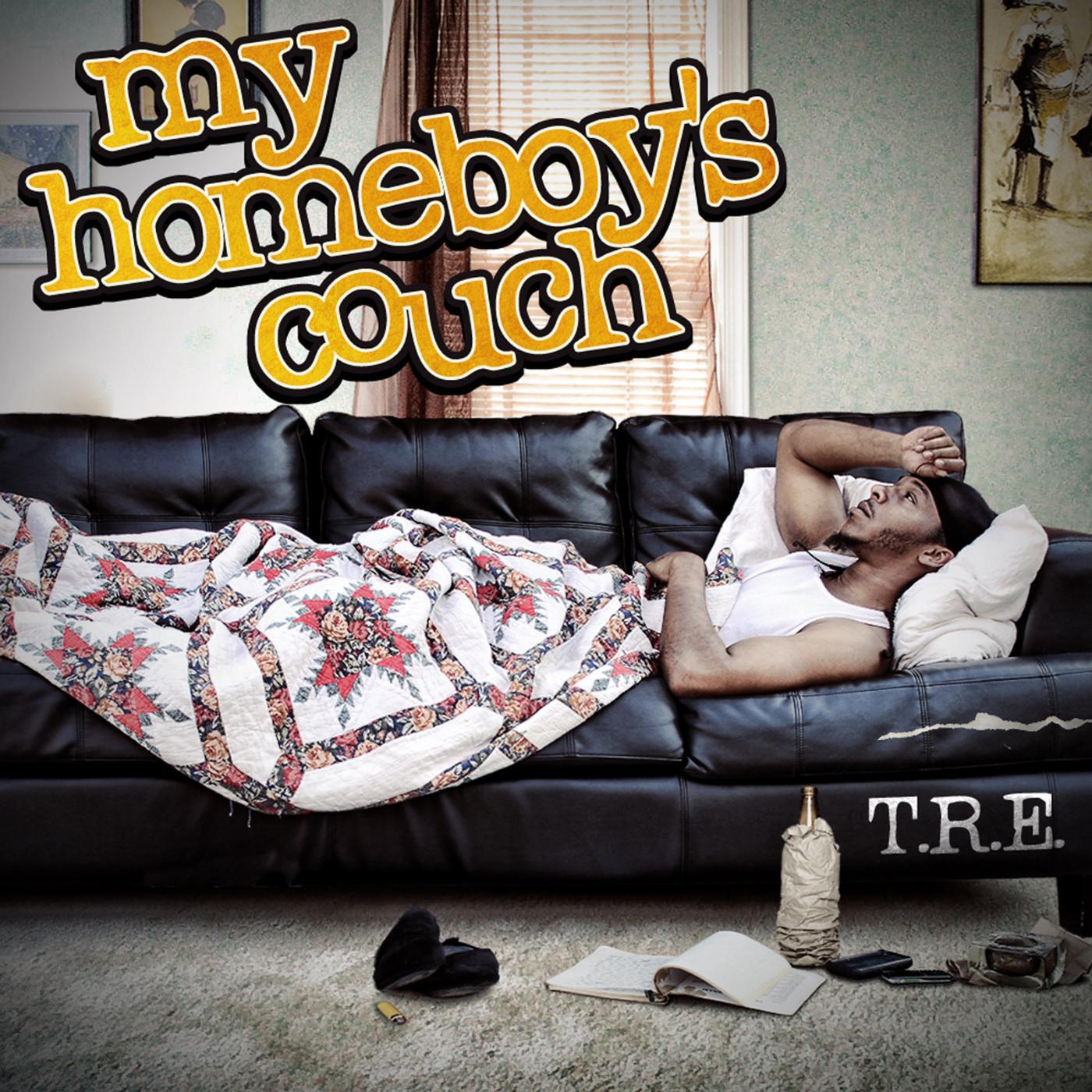 T.R.E. - My Homeboy's Couch