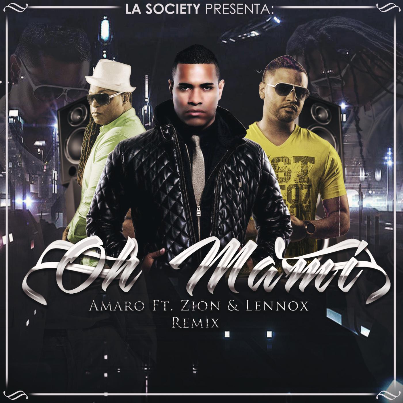 AMARO - Oh Mami (Remix) [feat. Zion Y Lennox]