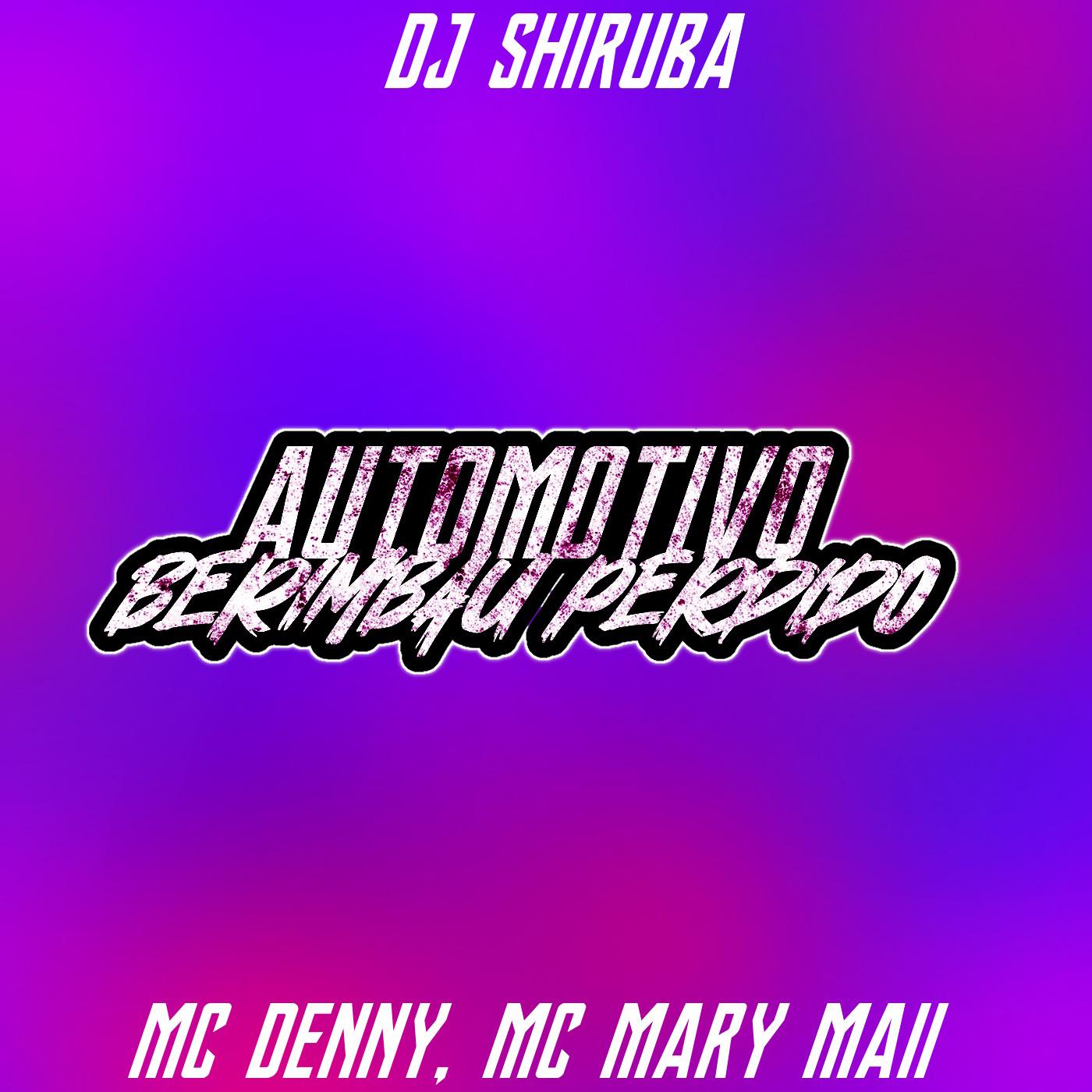 Постер альбома Automotivo Berimbau Perdido (feat. MC Denny, MC Mary Maii)