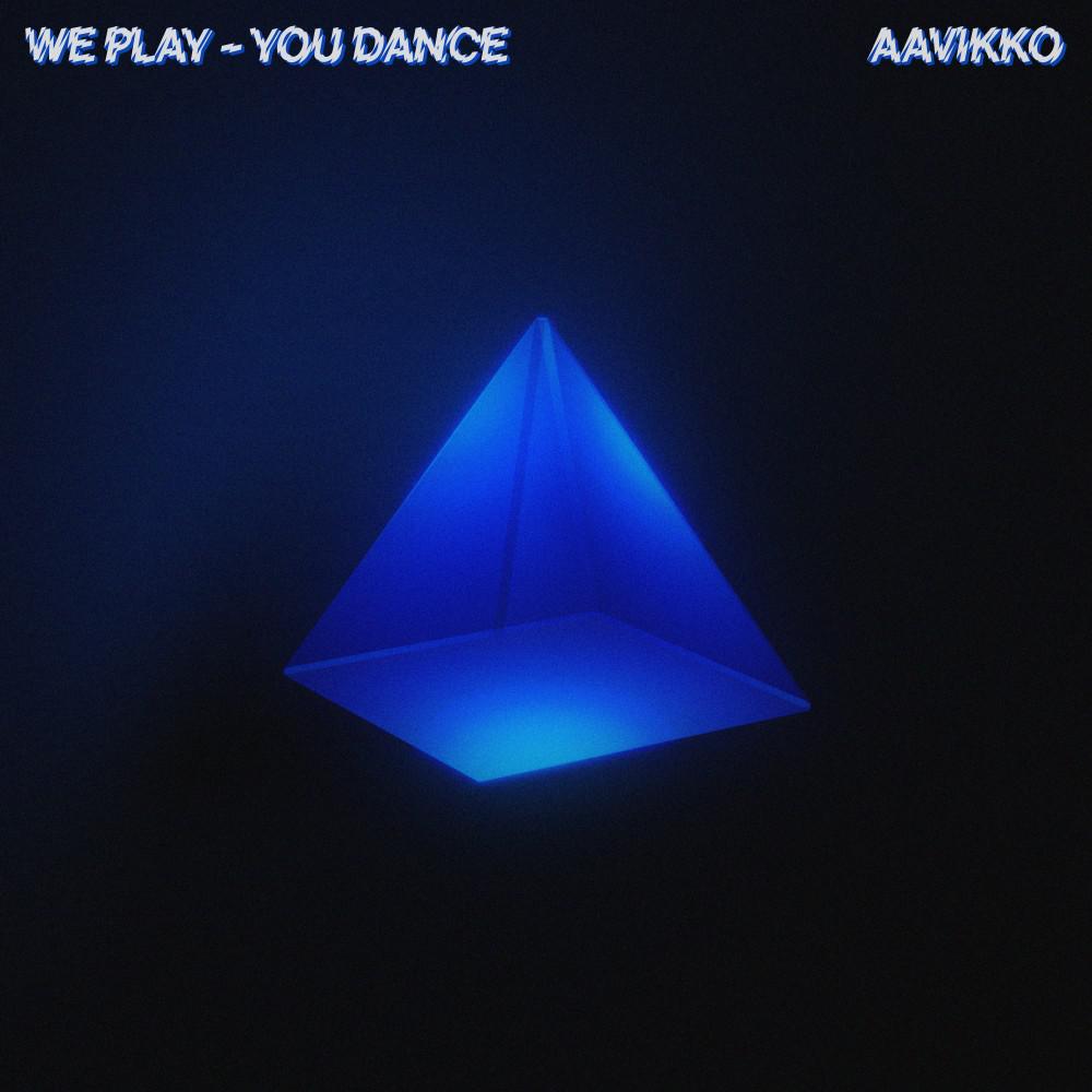 Постер альбома We Play - You Dance