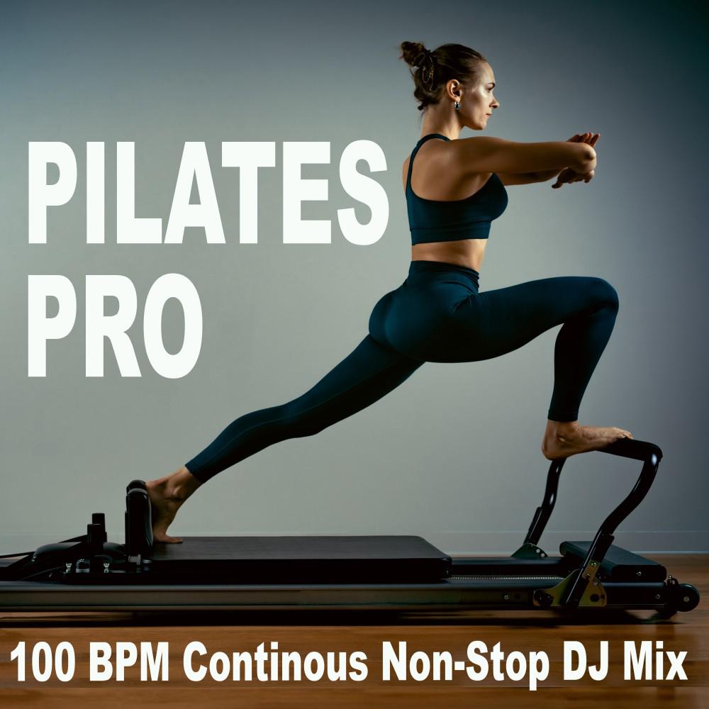 Постер альбома Pilates Pro (100 Bpm - Continous Non-Stop DJ Mix)