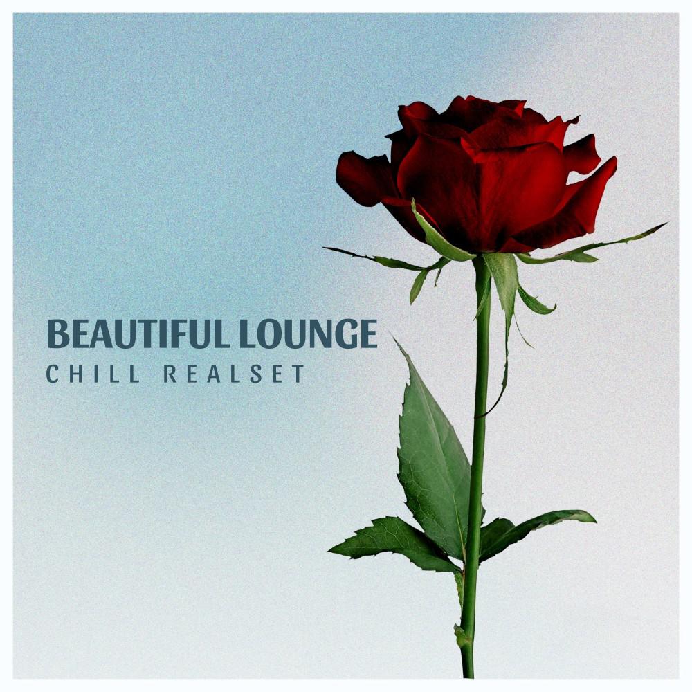 Постер альбома Beautiful Lounge Chill Realset