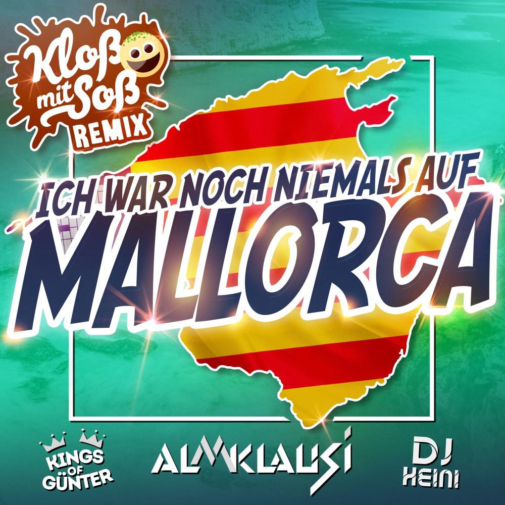 Постер альбома Ich war noch niemals auf Mallorca (Kloß mit Soß Remix)