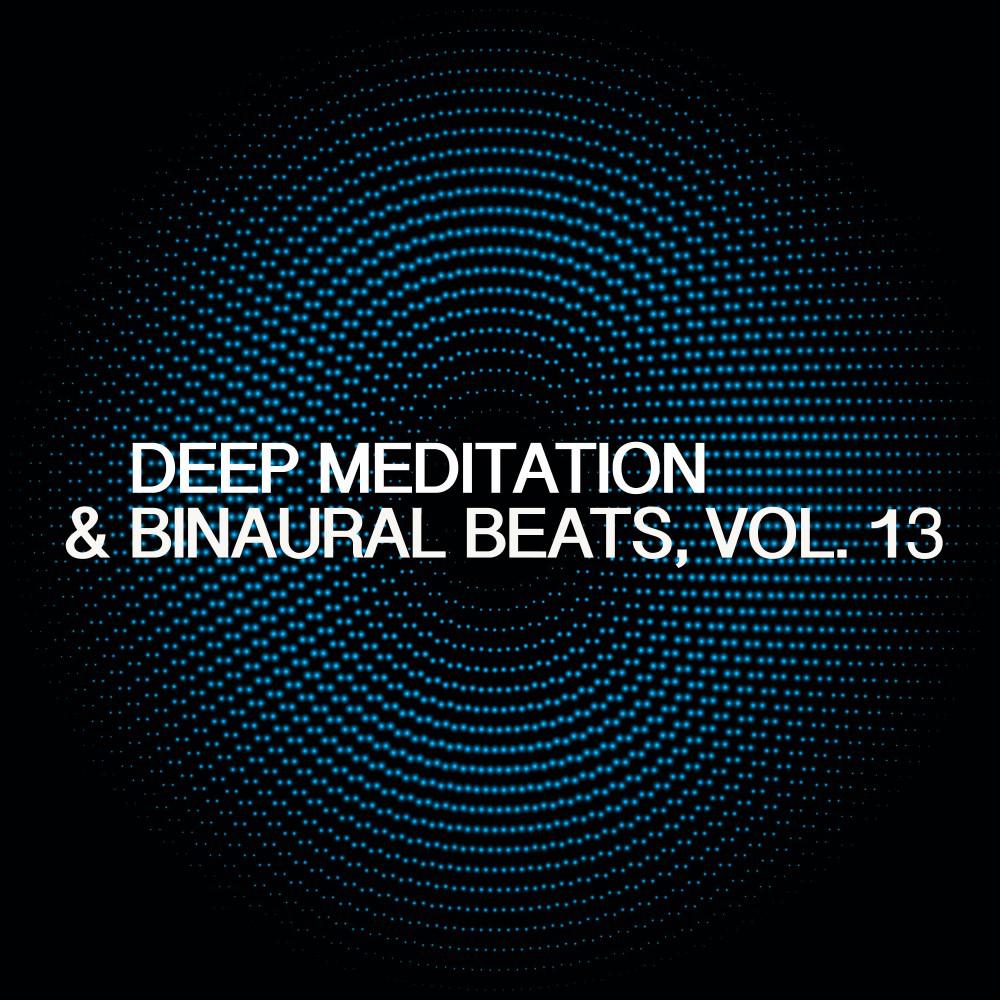 Постер альбома Deep Meditation & Binaural Beats, Vol. 13