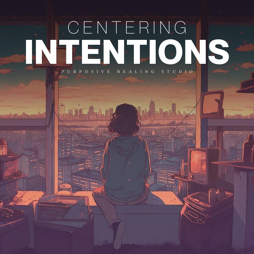 Постер альбома Centering Intentions