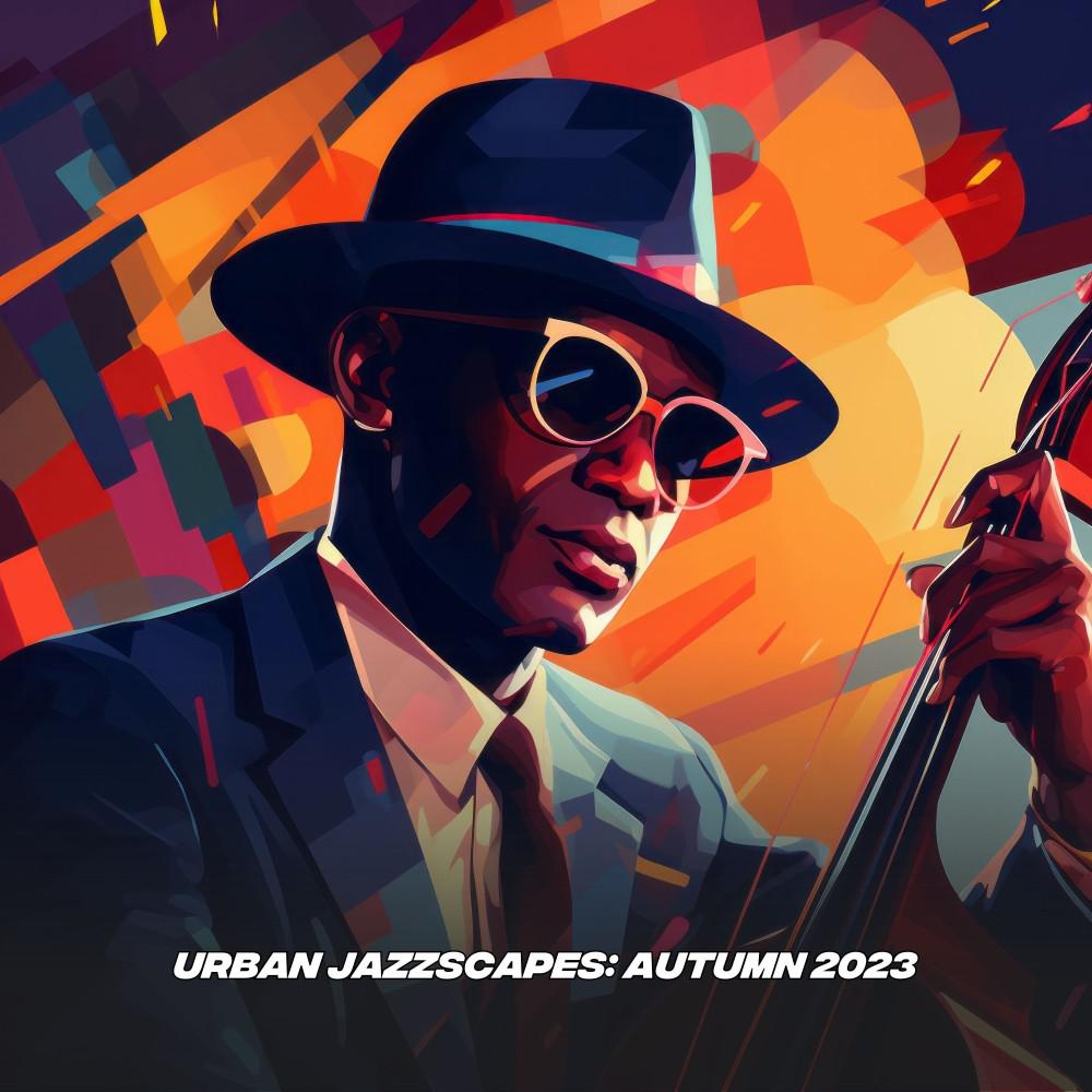 Постер альбома Urban Jazzscapes: Autumn 2023
