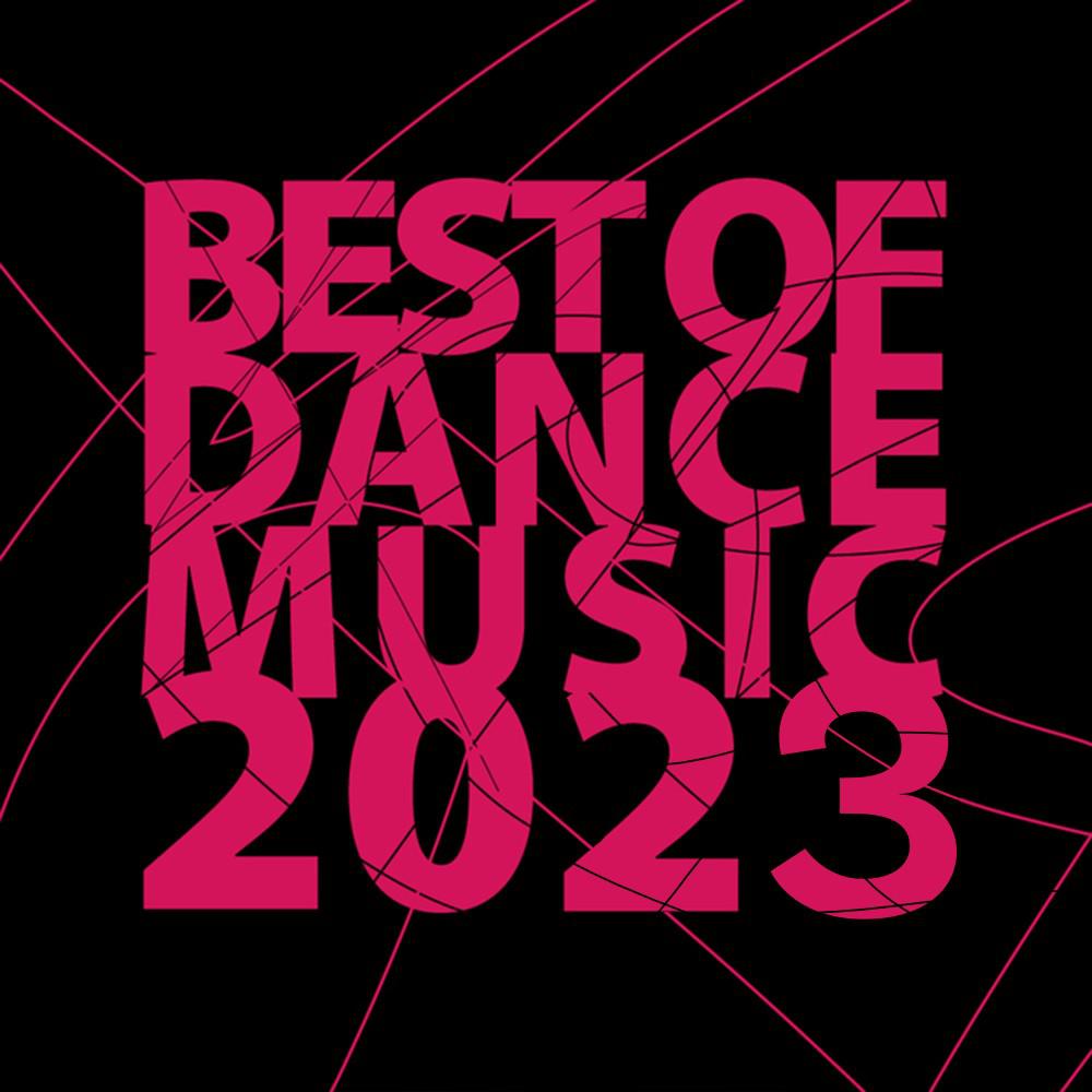 Постер альбома Best of Dance Music 2023