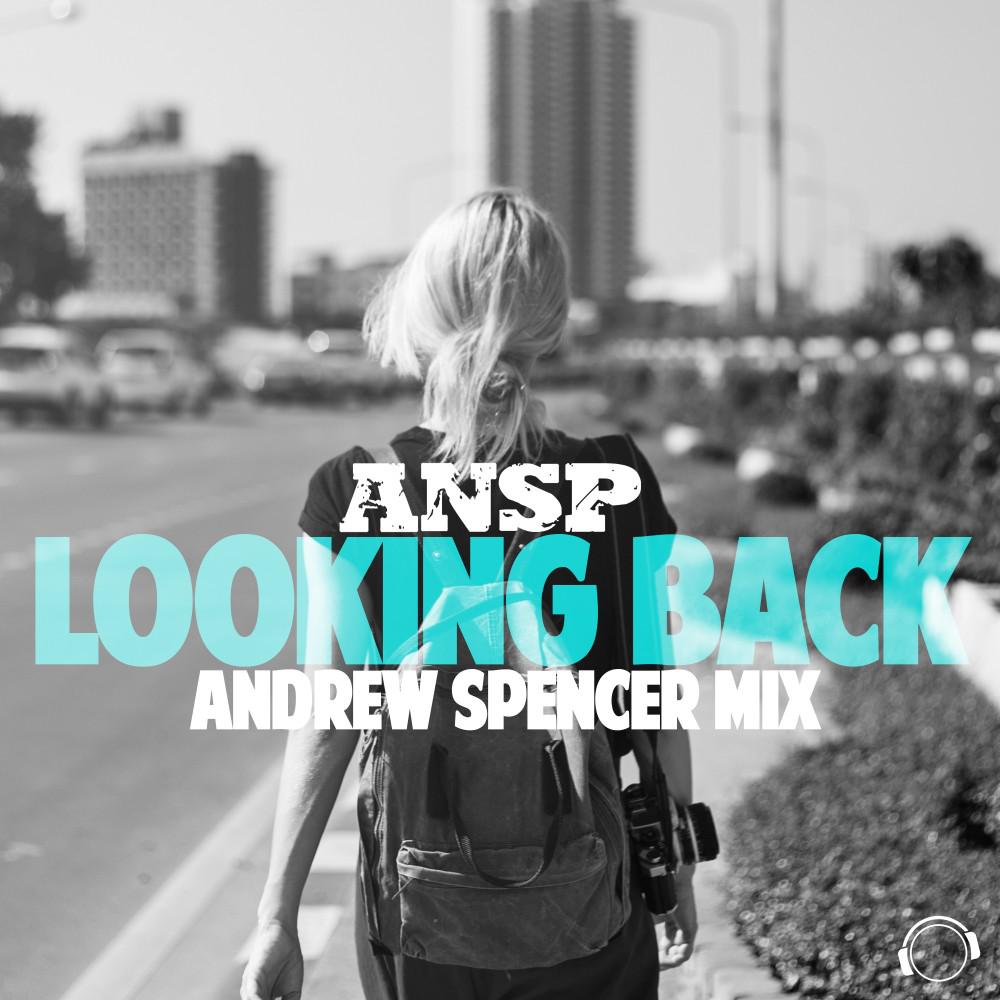 Постер альбома Looking Back (Andrew Spencer Mix)