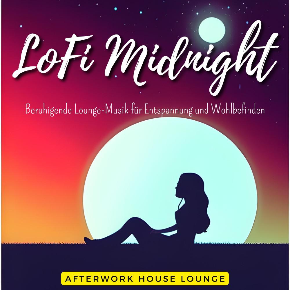 Постер альбома Lofi Midnight - Beruhigende Lounge Musik Für Entspannung Und Wohlbefinden