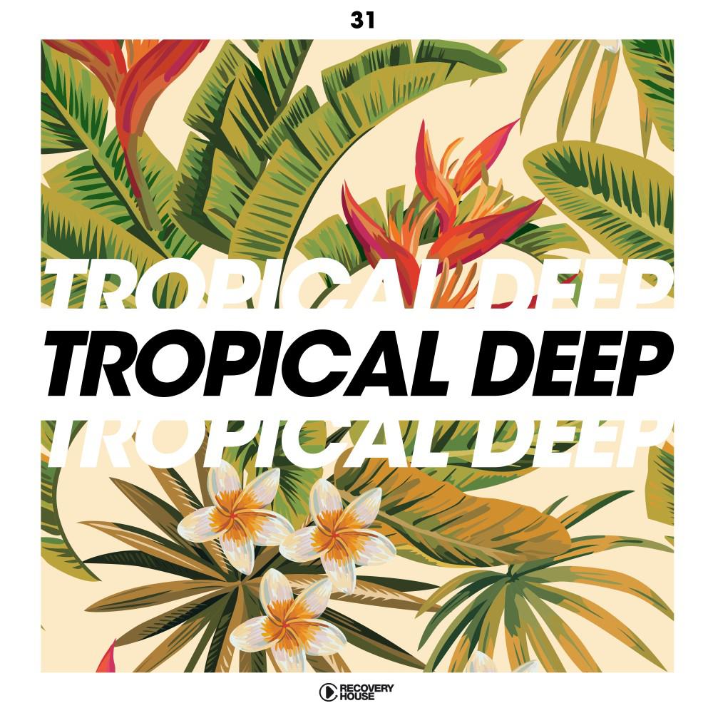 Постер альбома Tropical Deep, Vol. 31