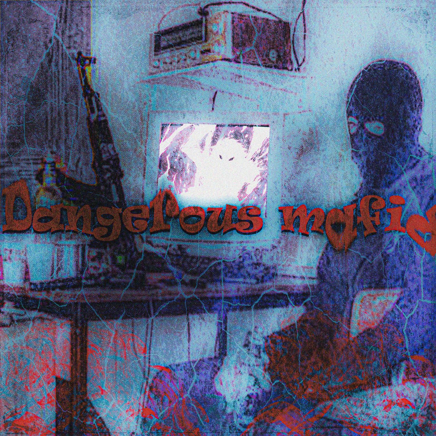 Постер альбома Dangerous Mafia