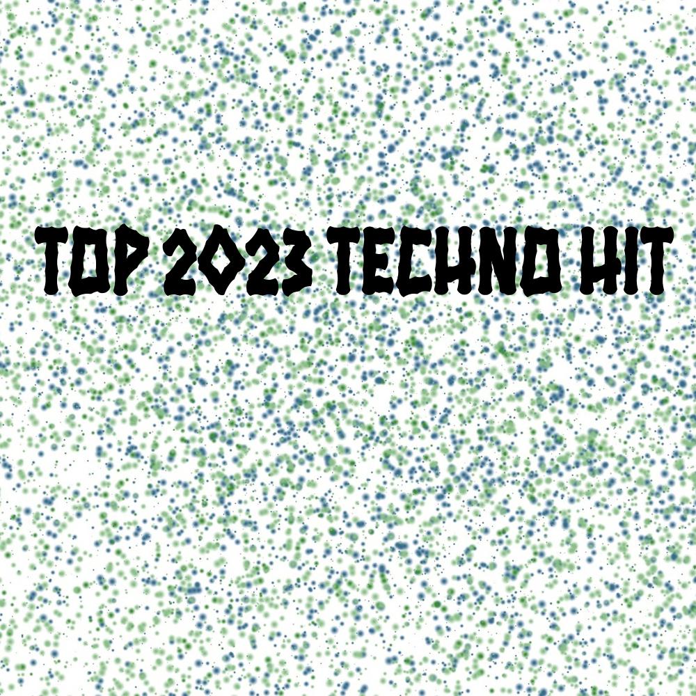 Постер альбома Top 2023 Techno Hits
