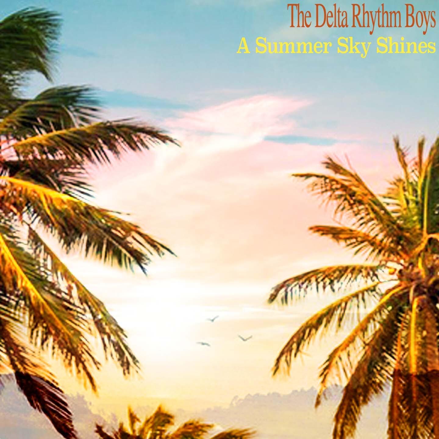 The Delta Rhythm Boys - Just A-Sittin' and A-Rockin' (Remastered)