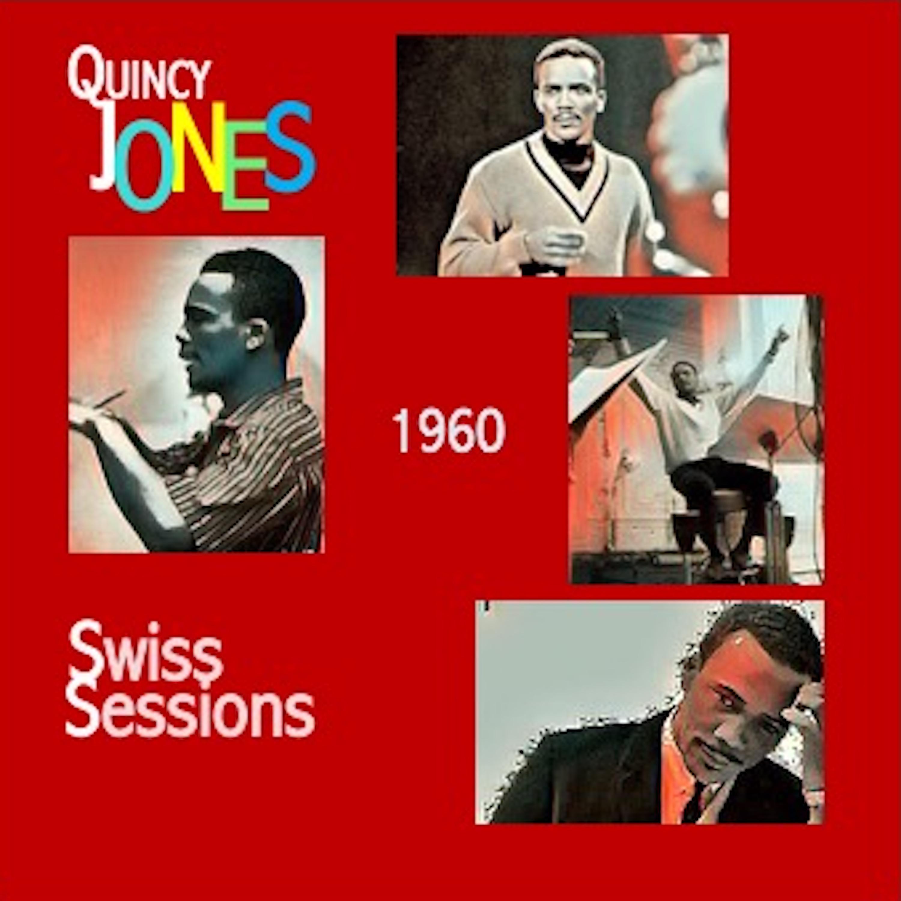 Постер альбома Quincy Jones Swiss sessions 1960