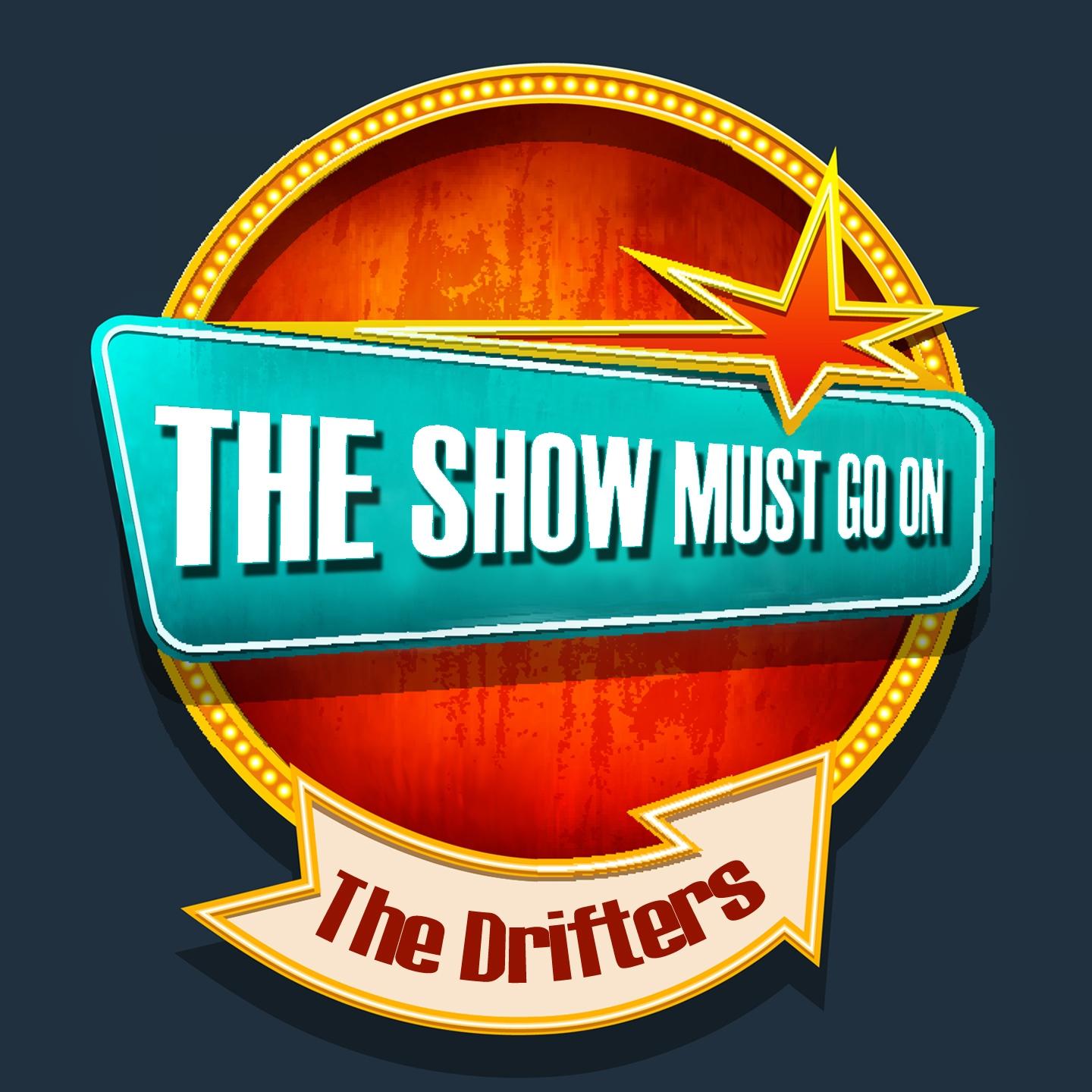 Постер альбома THE SHOW MUST GO ON with The Drifters