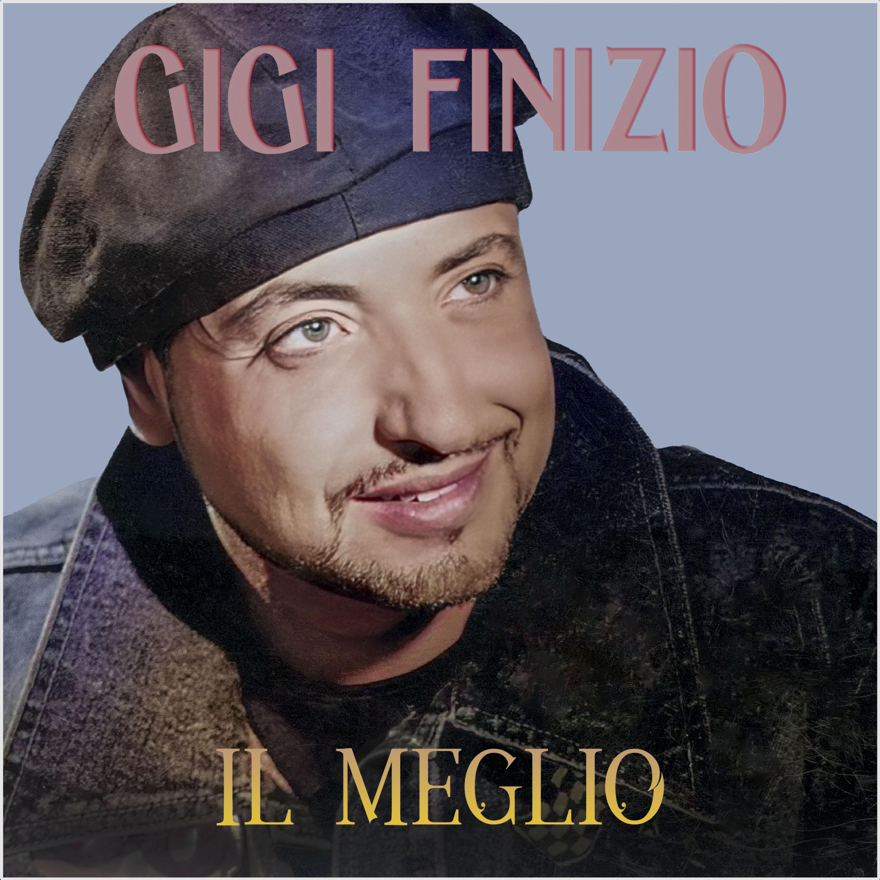 Постер альбома Gigi Finizio - Il Meglio