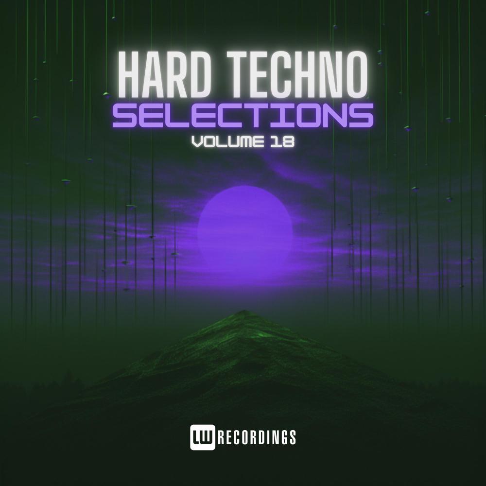 Постер альбома Hard Techno Selections, Vol. 18