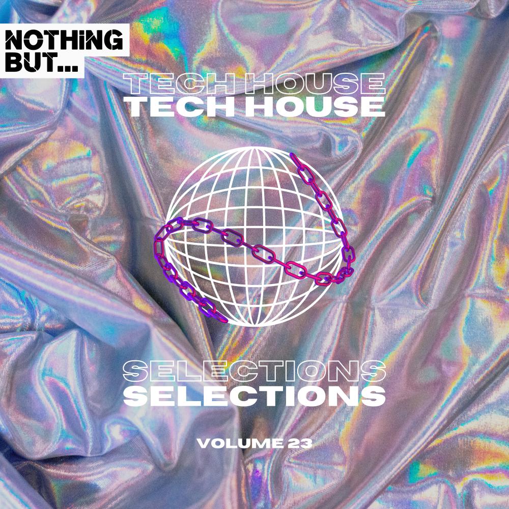 Постер альбома Nothing But... Tech House Selections, Vol. 23