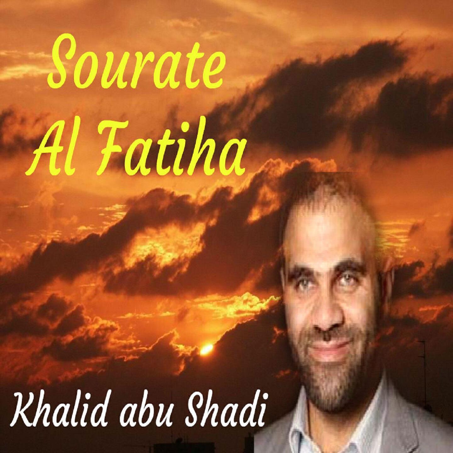 Khalid abu Shadi - Sourate Al Fatiha (Quran)