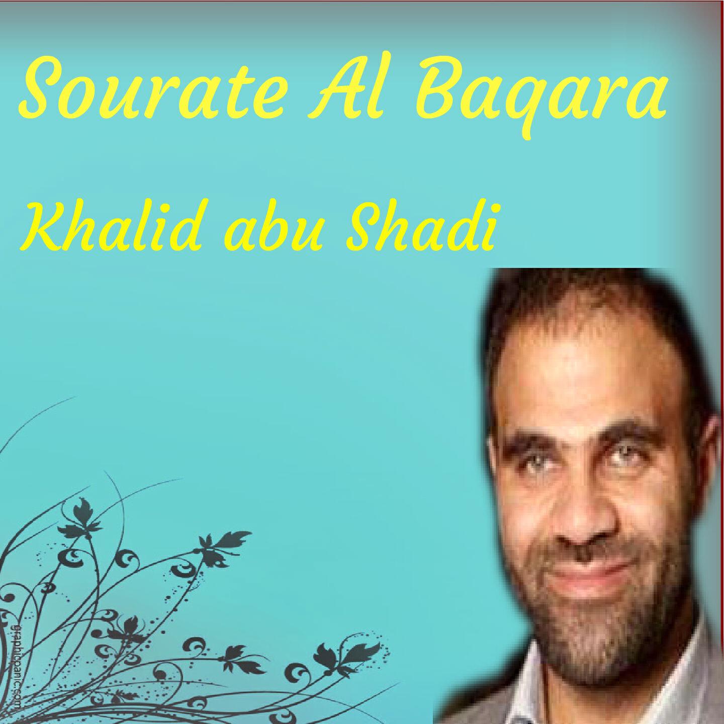 Khalid abu Shadi - Sourate Al Baqara, Pt. 1 (Hafs Muratal)