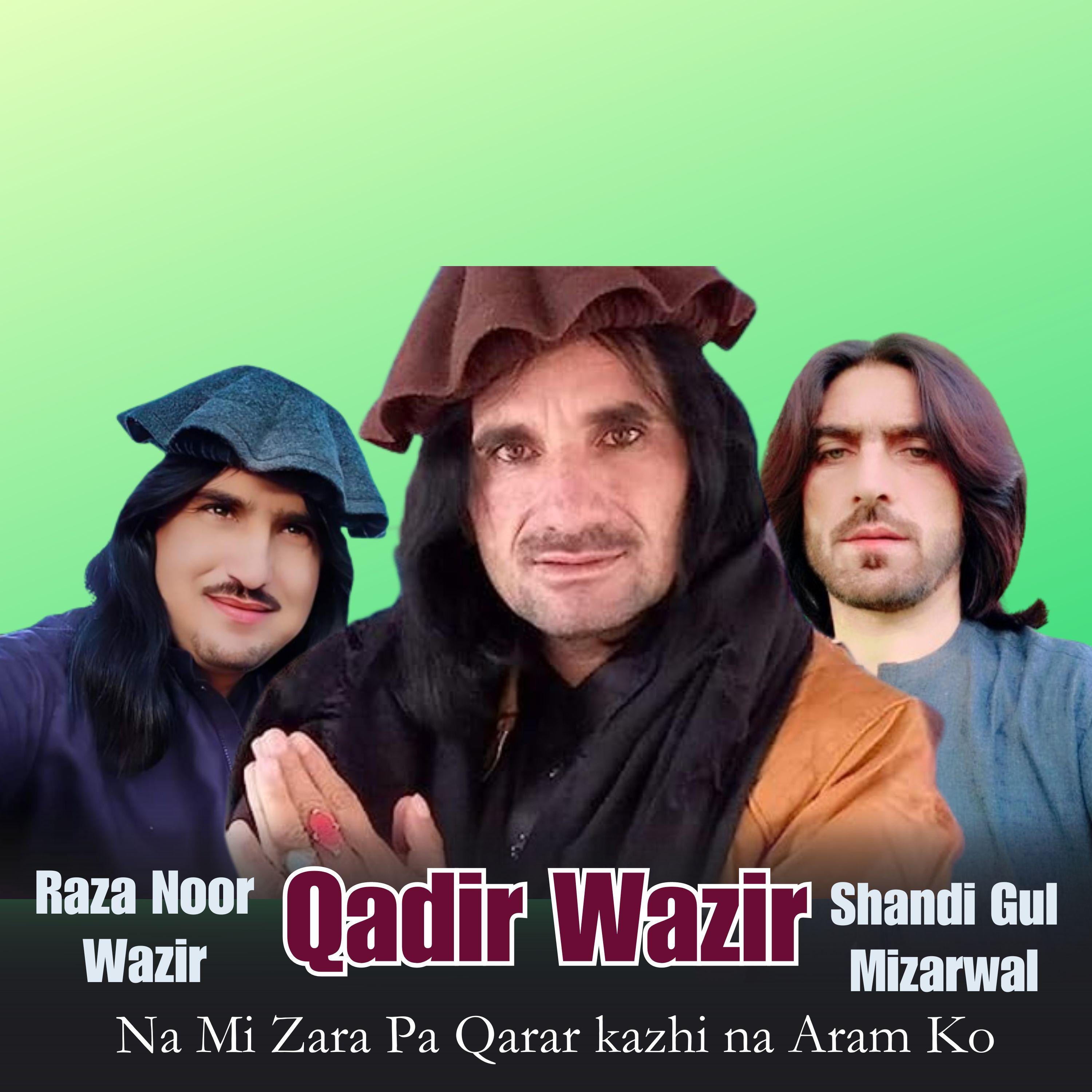 Постер альбома Na Mi Zara Pa Qarar kazhi na Aram Ko