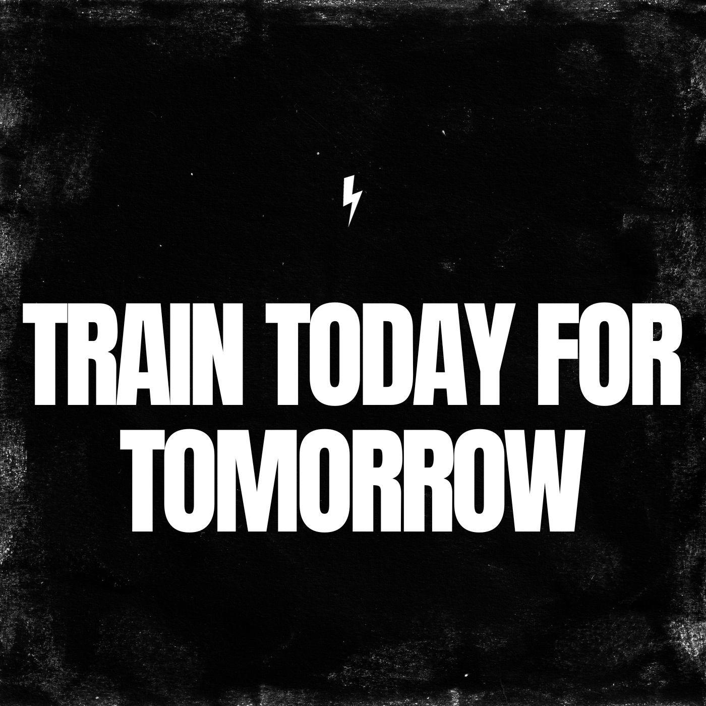 Постер альбома Train Today for Tomorrow