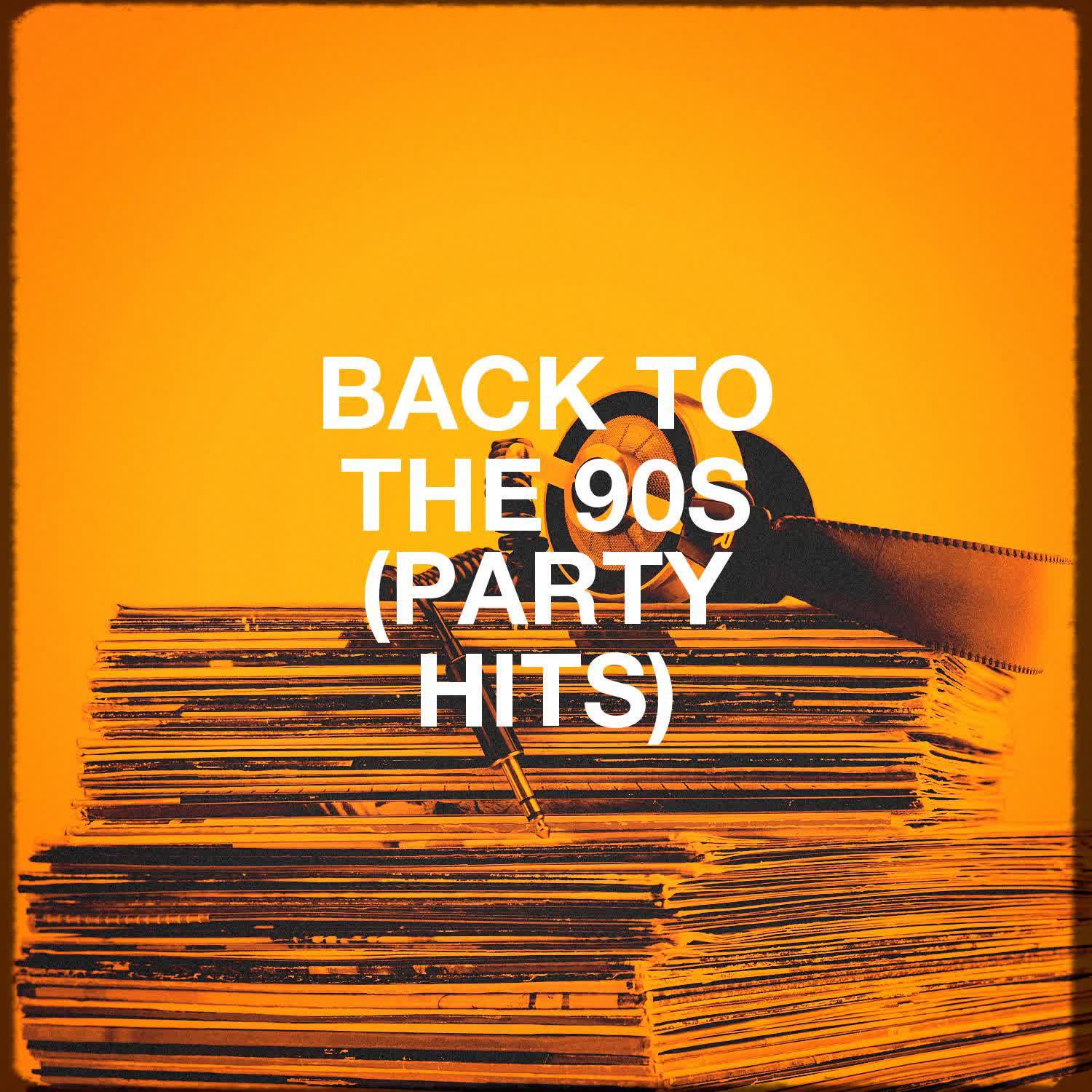 Постер альбома Back to the 90s (Party Hits)
