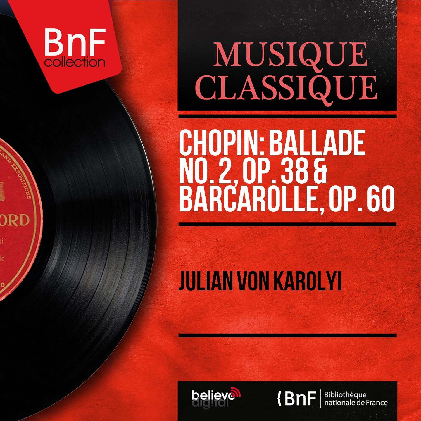 Постер альбома Chopin: Ballade No. 2, Op. 38 & Barcarolle, Op. 60 (Mono Version)