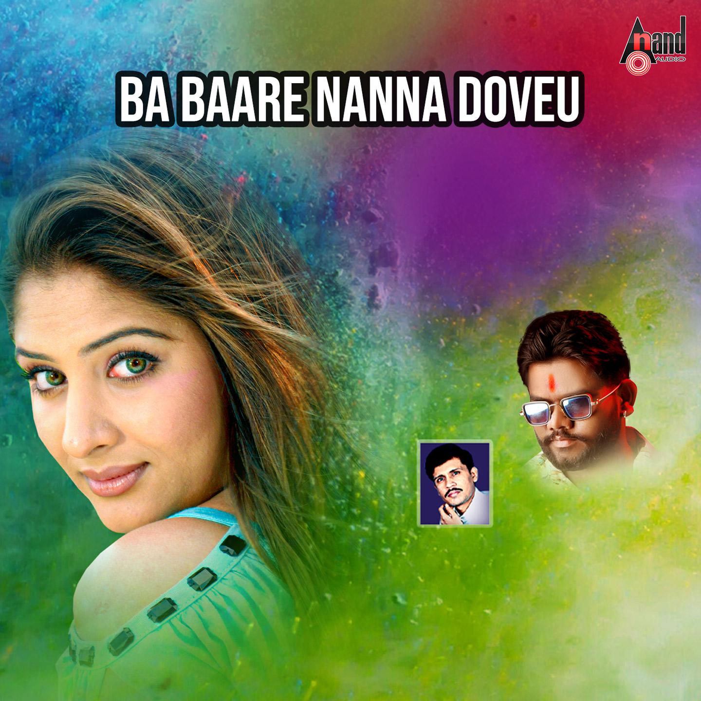 Постер альбома Ba Baare Nanna Doveu