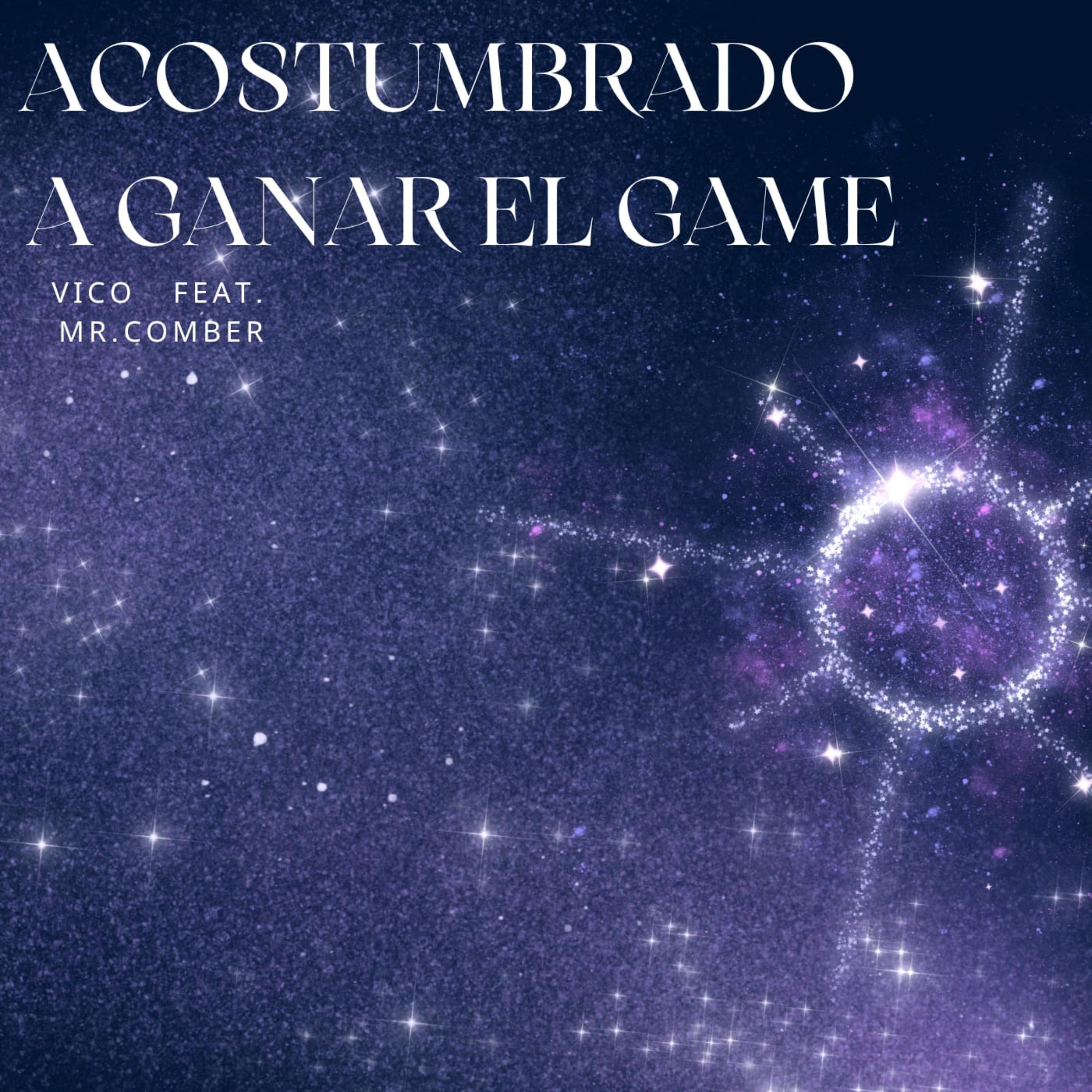 Постер альбома Acostumbrado a Ganar El Game