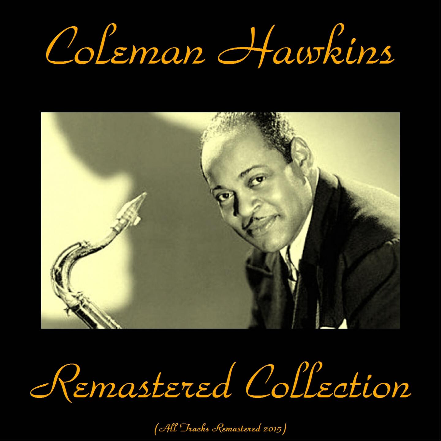Coleman Hawkins - Passin' It Around (Remastered 2015)