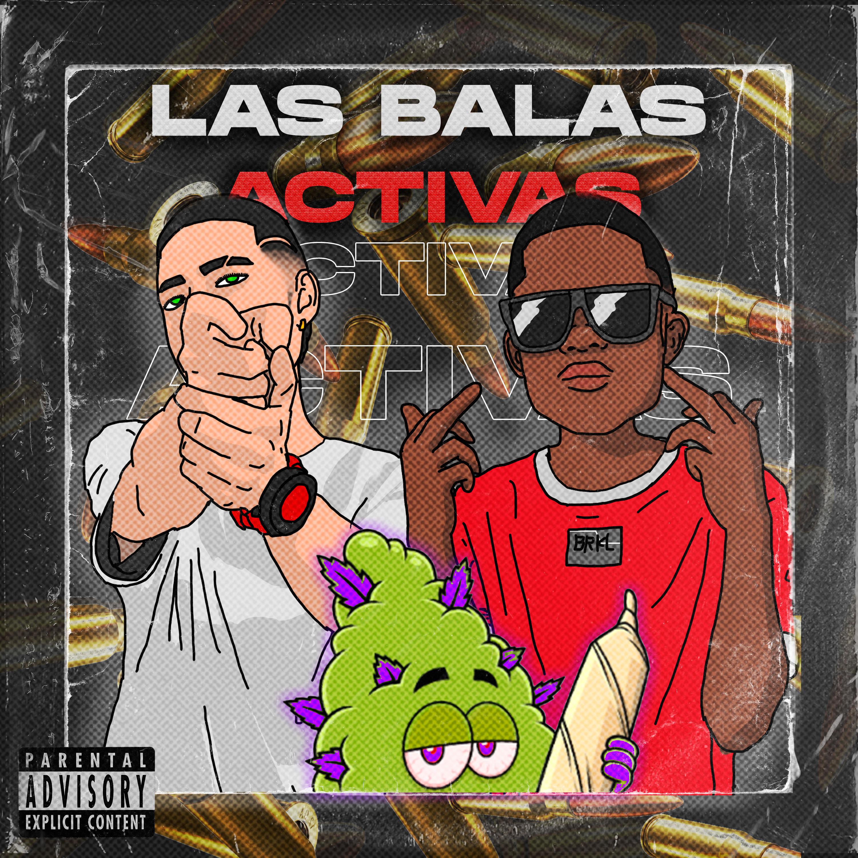 Постер альбома Las Balas Activas