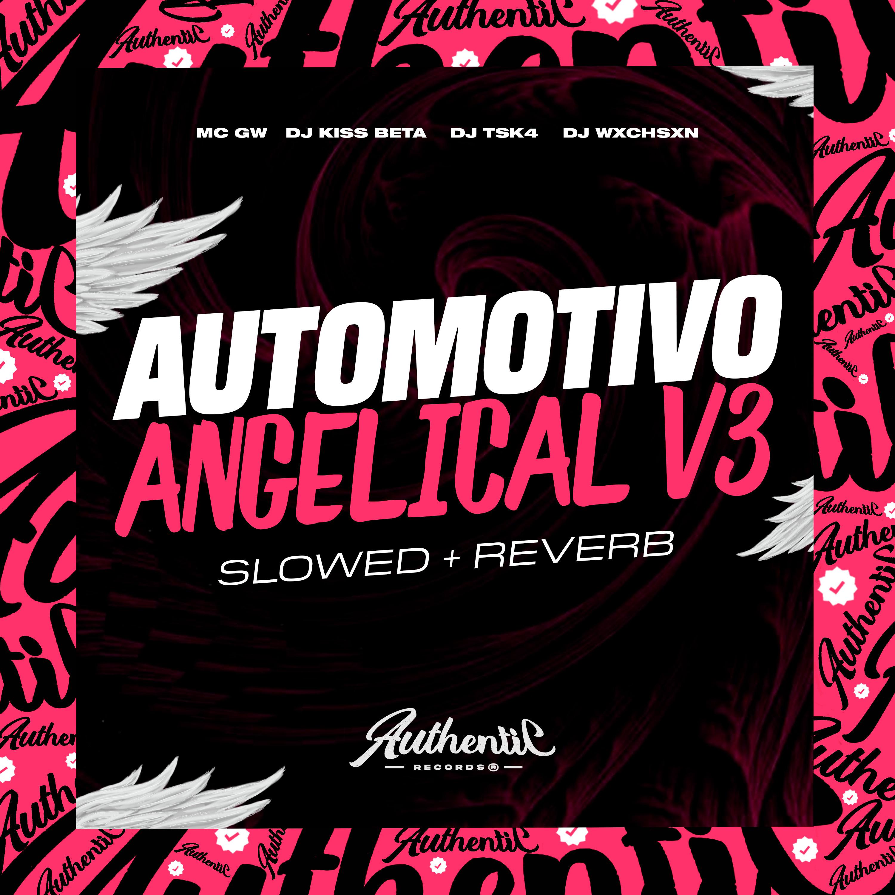 Постер альбома Automotivo Angelical V3 (Slowed + Reverb)