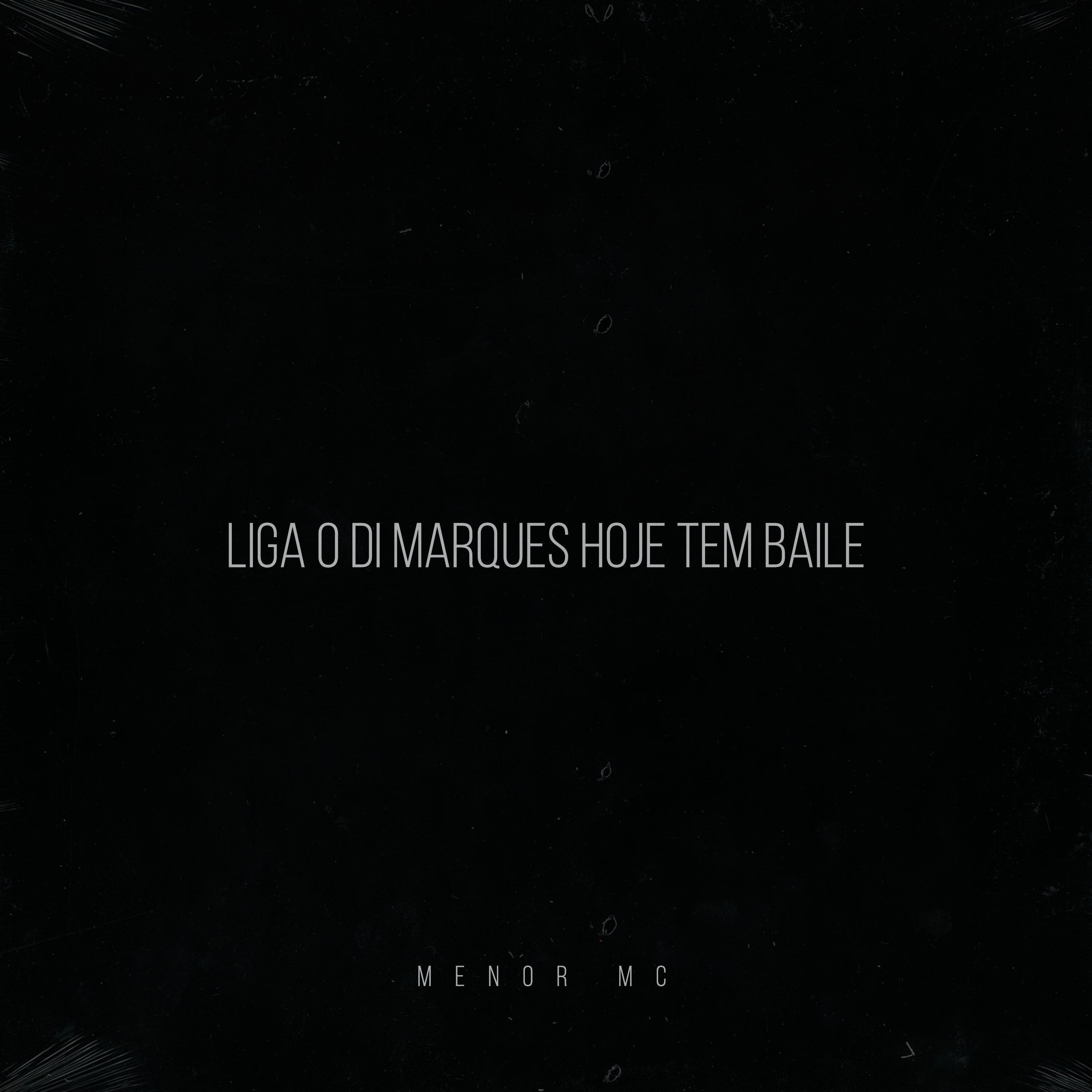 Постер альбома Liga o Di Marques Hoje Tem Baile