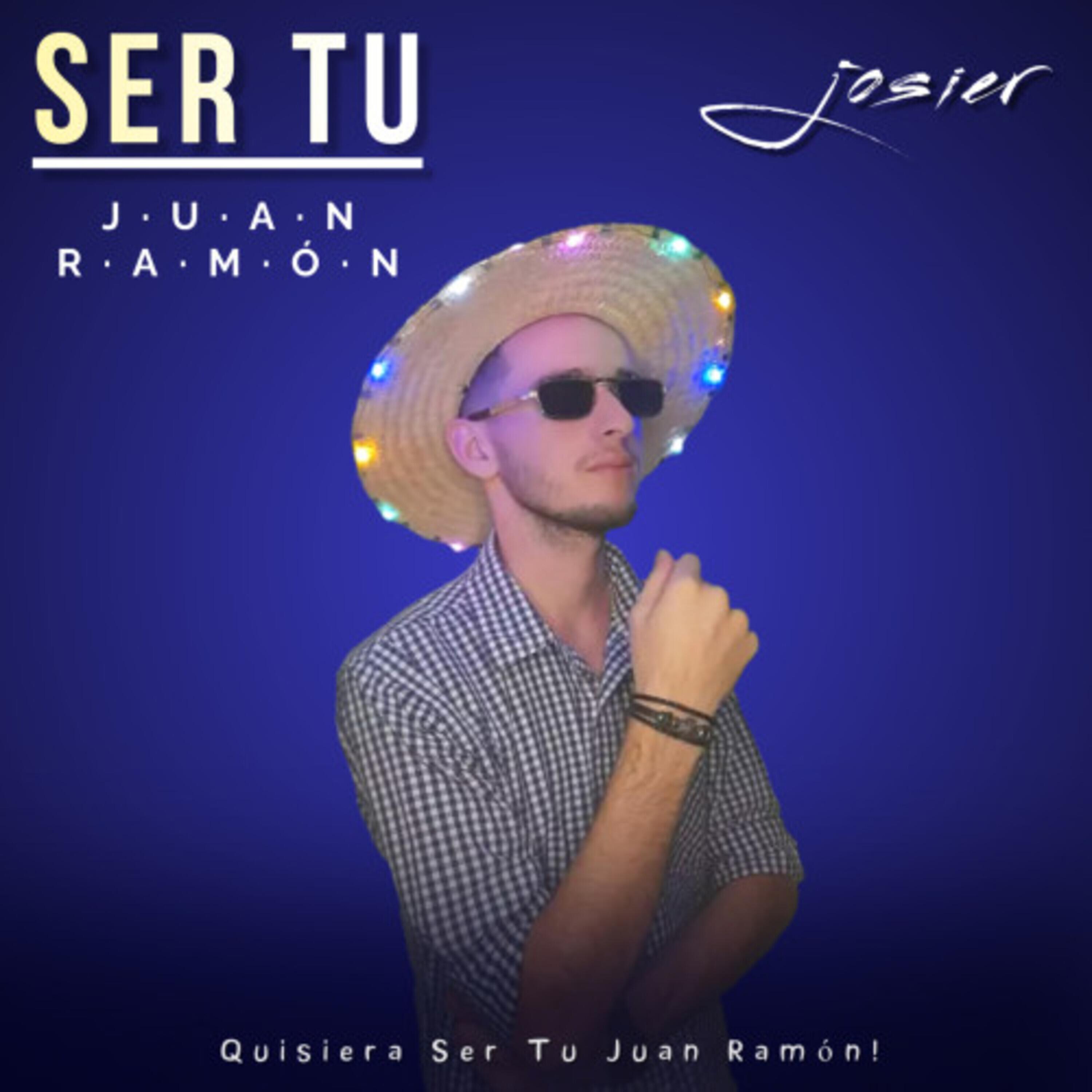 Постер альбома Ser Tu Juan Ramón