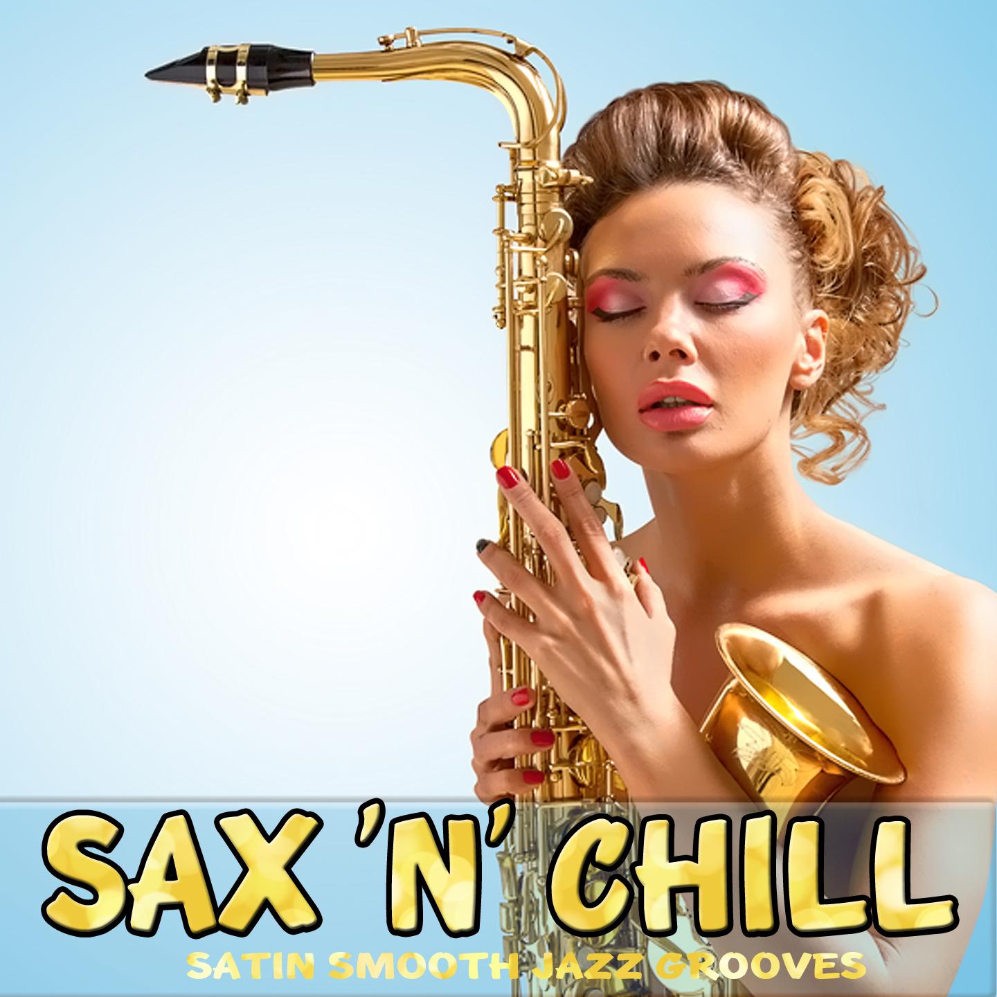 Постер альбома Sax 'N' Chill