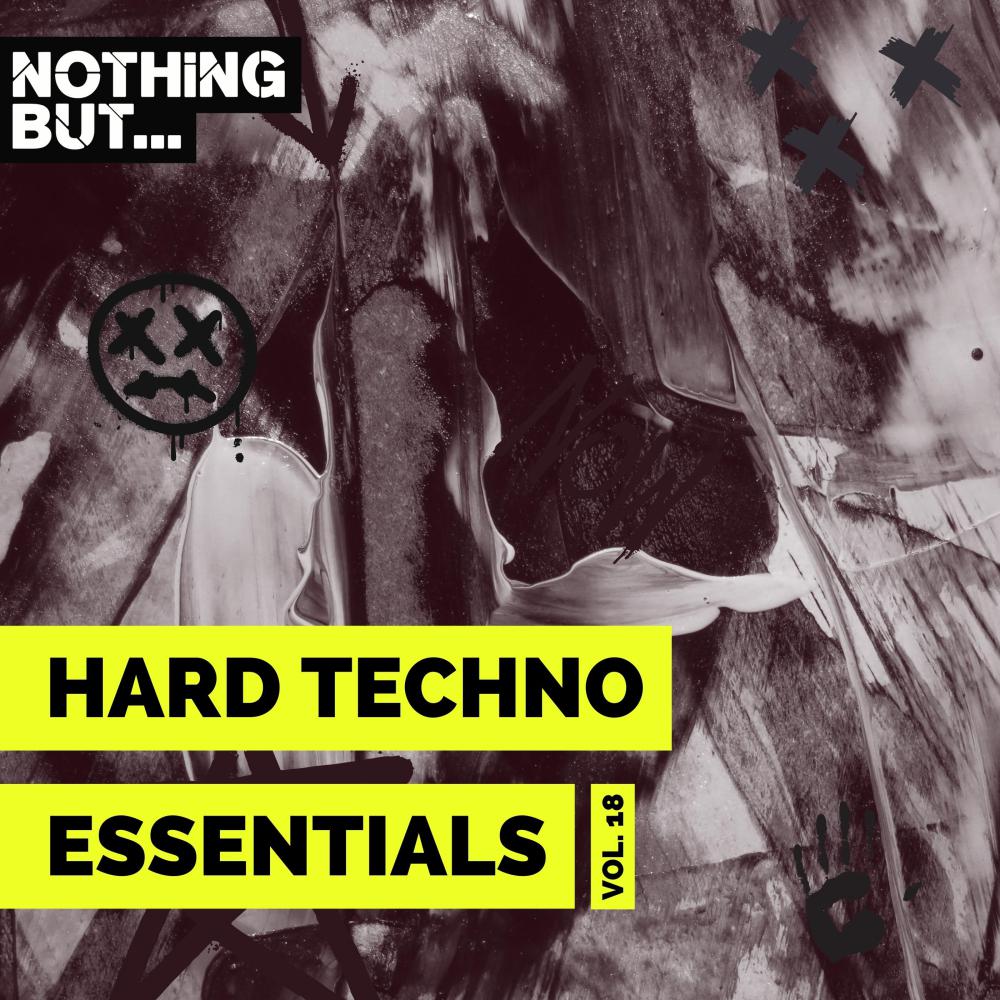 Постер альбома Nothing But... Hard Techno Essentials, Vol. 18