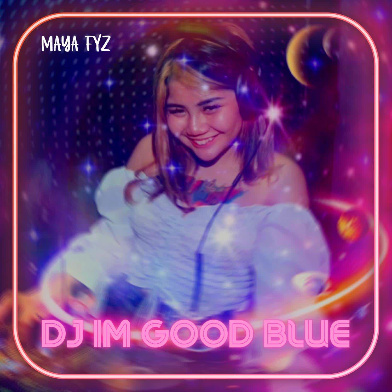 Постер альбома DJ Im Good Blue