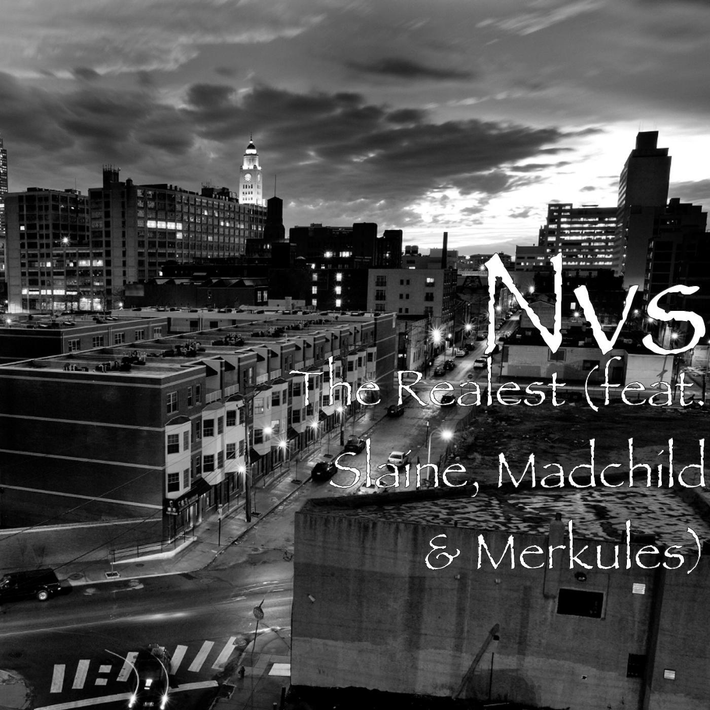 NVS - The Realest (feat. Slaine, Madchild & Merkules)