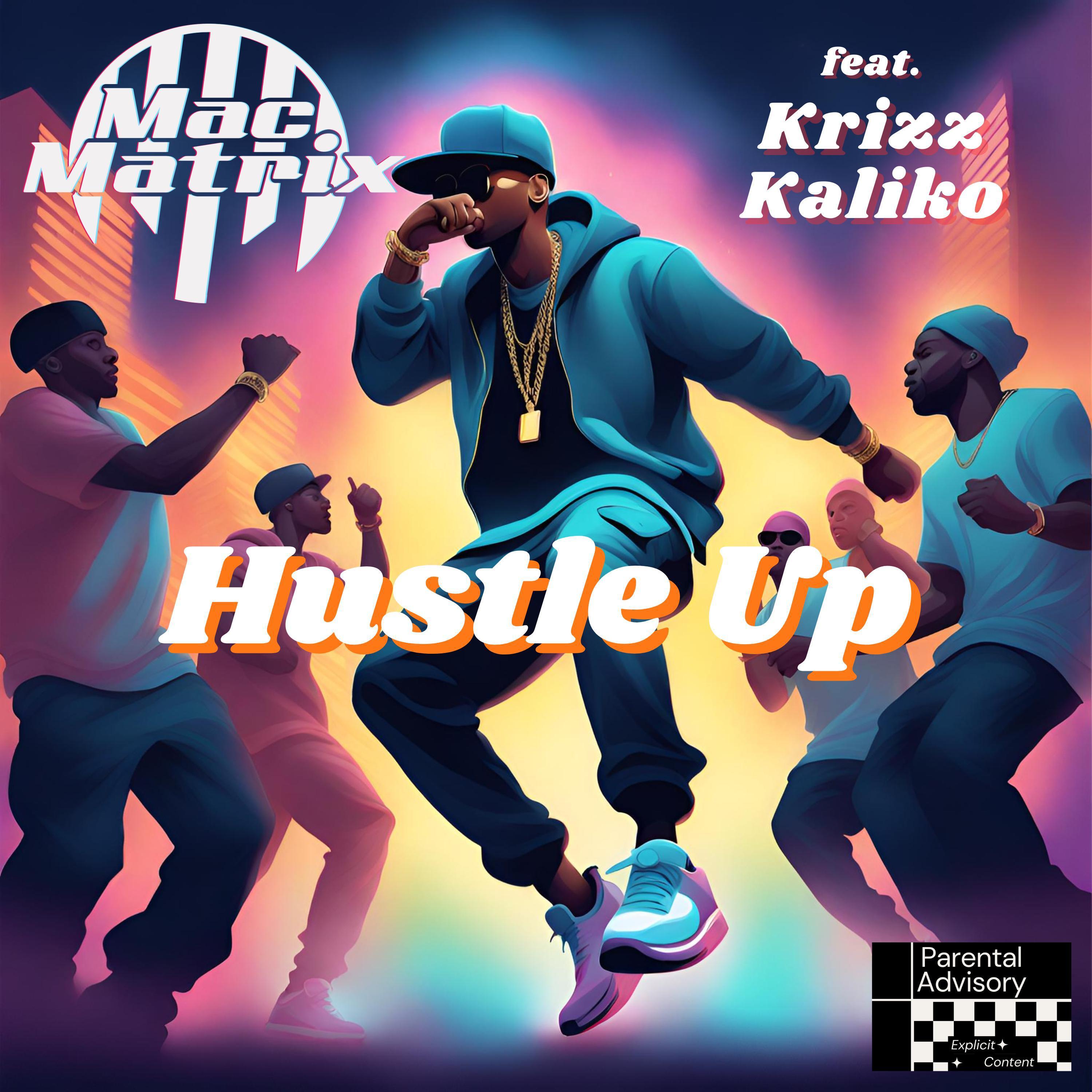 Постер альбома Hustle Up (feat. Krizz Kaliko)