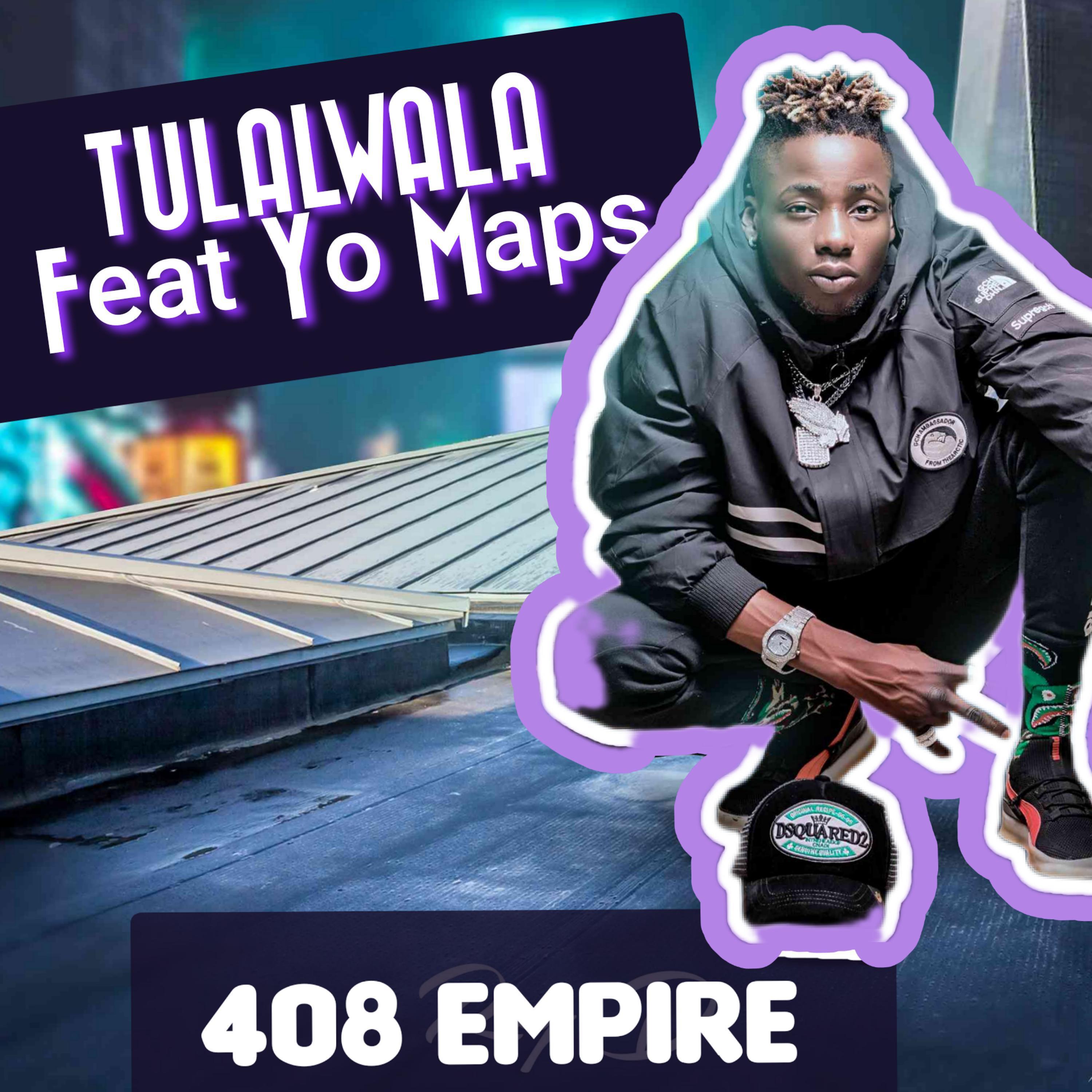 Постер альбома Tulalwala (feat. Yo Maps)